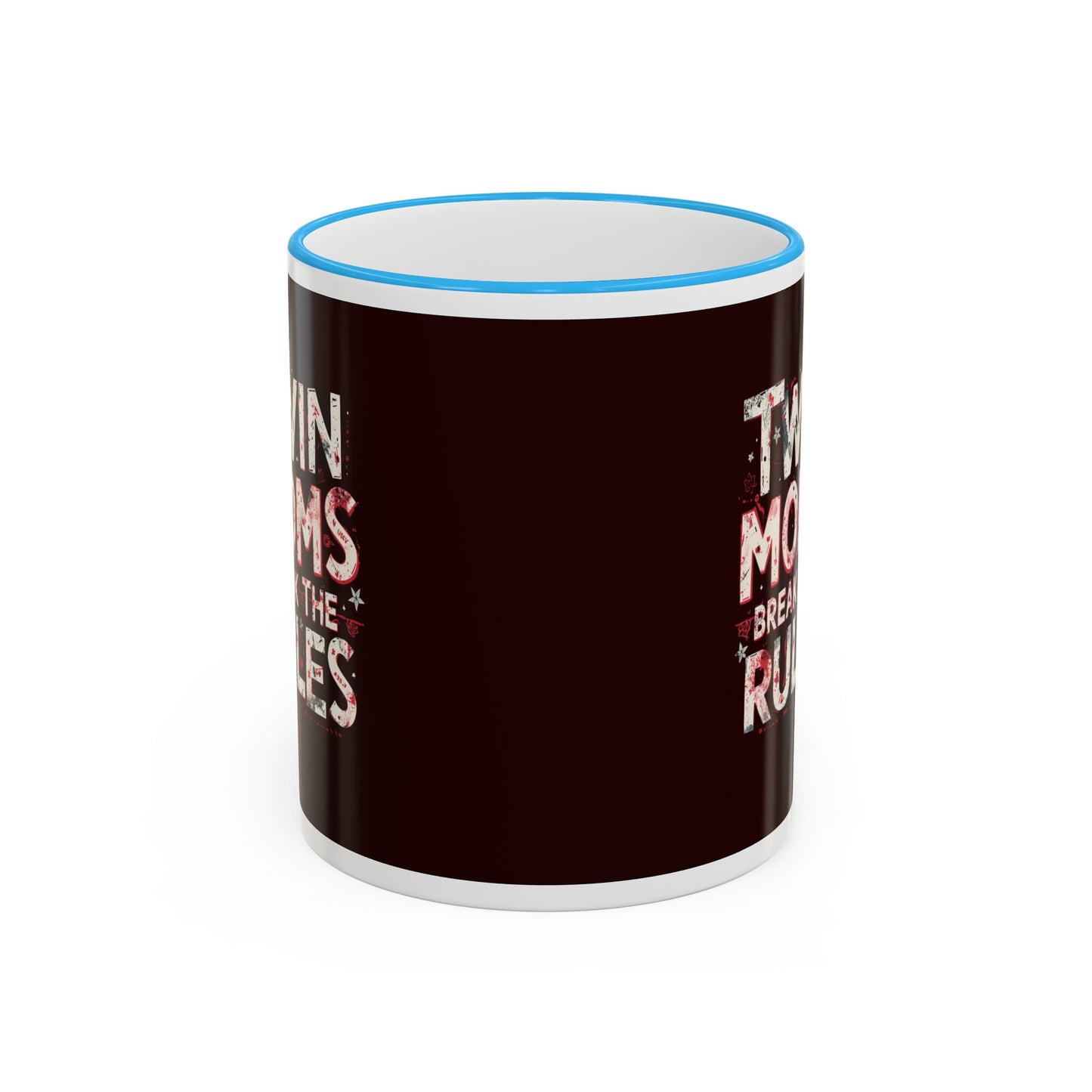 Twin Moms Break the Rules-  Accent Rim & Handle Mug