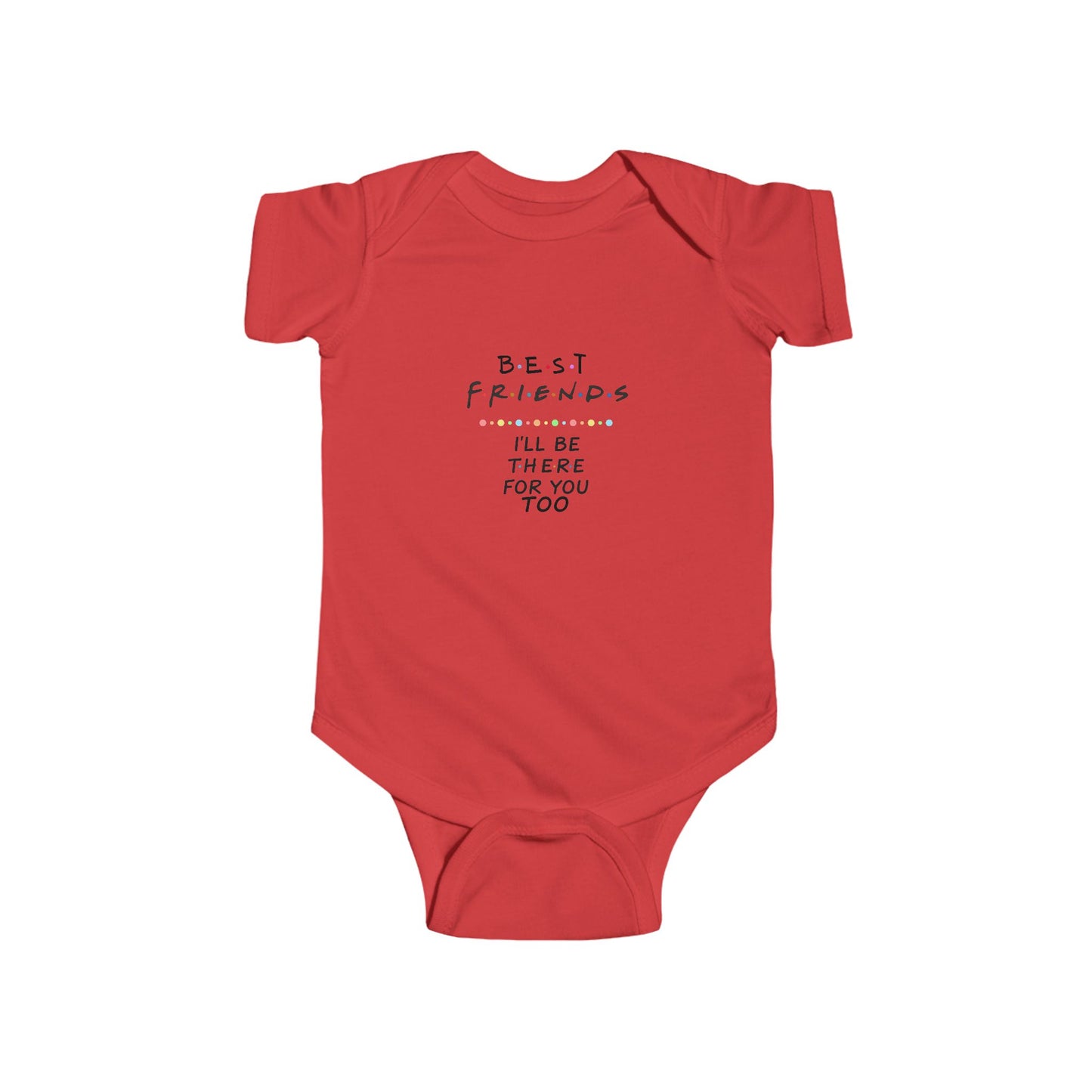 Baby Girl Bodysuit — "Best Friends- I'll Be There For You Too" Cute TV Show Inspired Baby Onesie