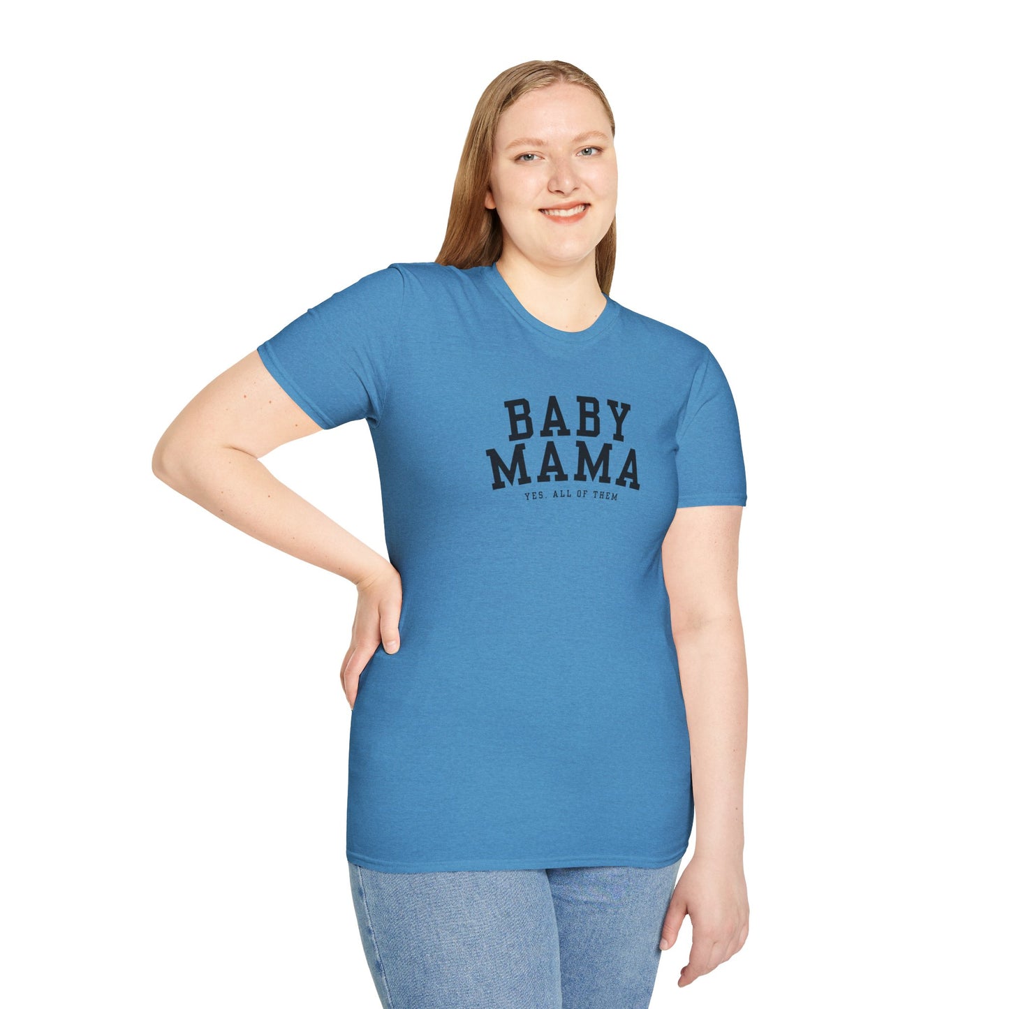 "Baby Mama, yes all of them"- Adult T-Shirt - Perfect for Moms and Celebrating Motherhood