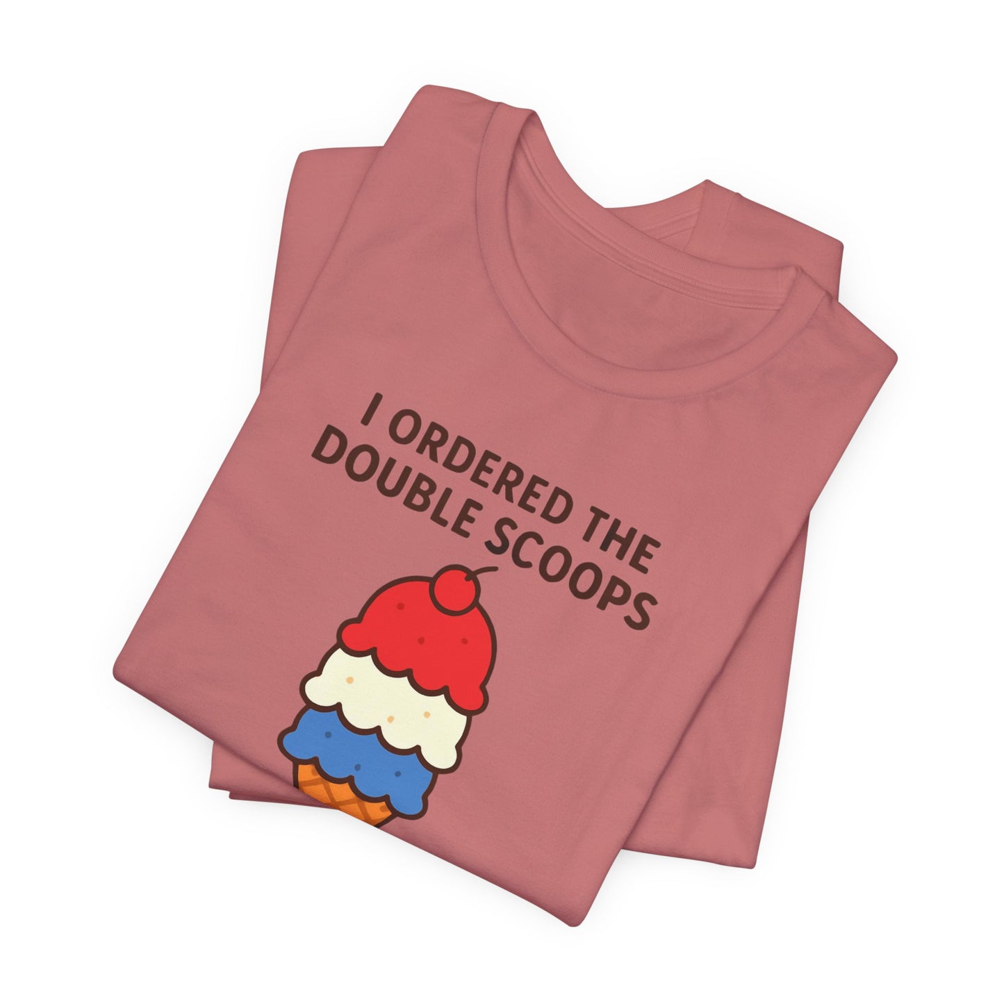 I Ordered the Double Scoops -American Patriotic -Twin Mom -Ice Cream Tee