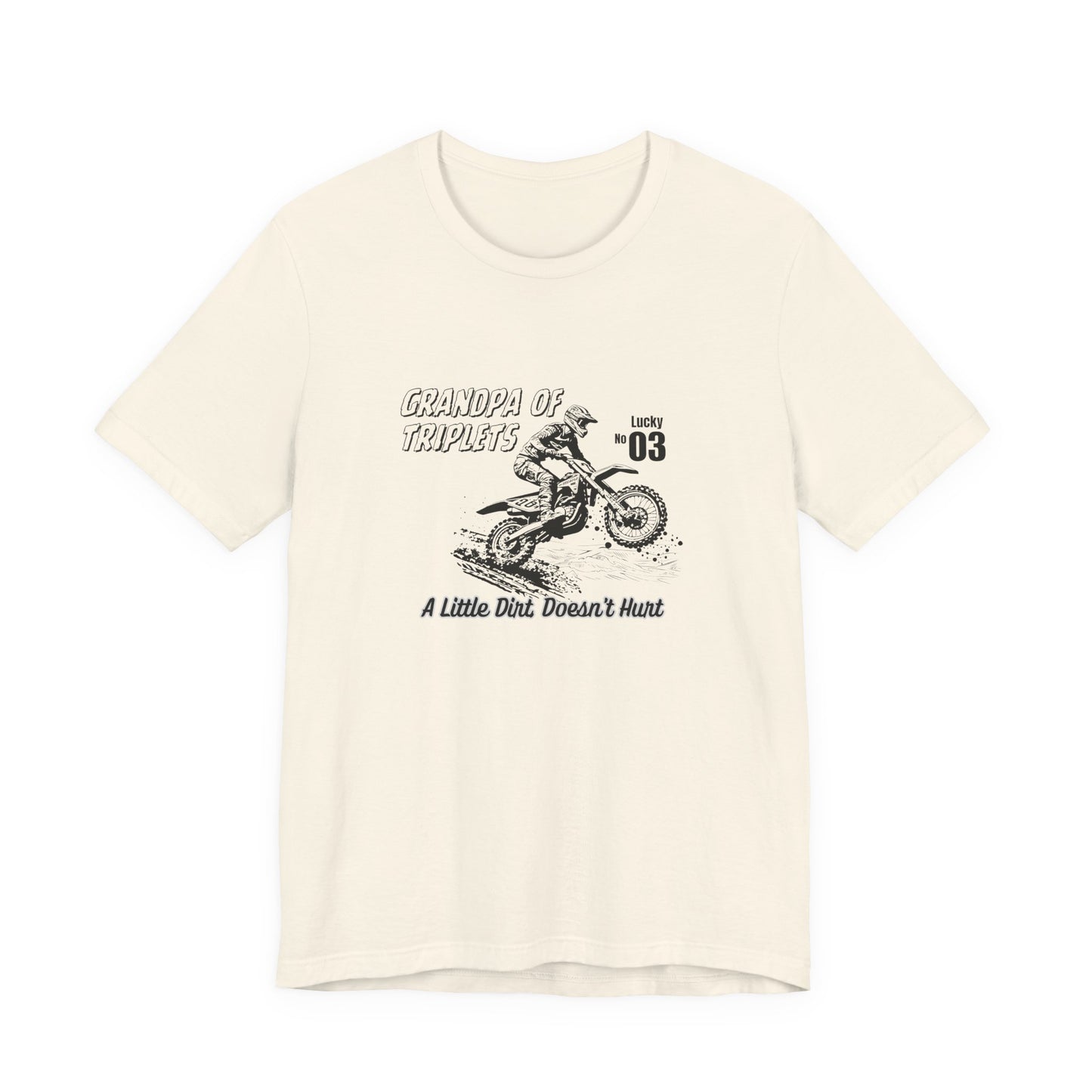 Grandpa of Triplets – “A Little Dirt Doesn’t Hurt” Motorbike T‑Shirt