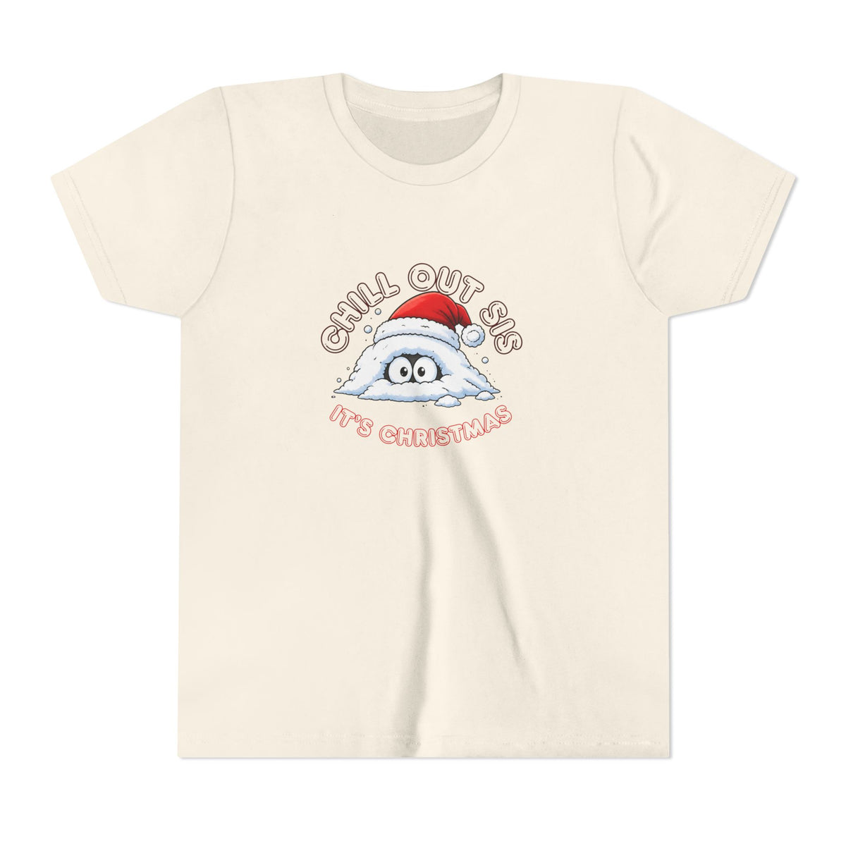 Chill Out Sis, It's Christmas, Youth Short Sleeve Shirt