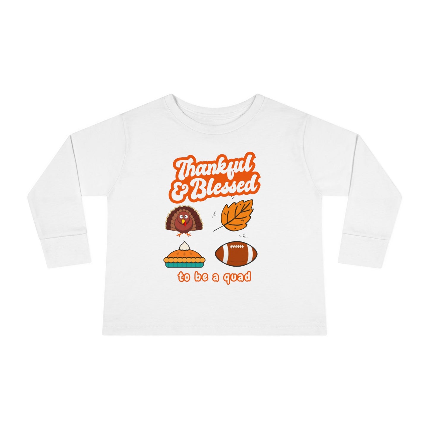 Quadruplet Long Sleeve Tee — "Thankful & Blessed" Thanksgiving Turkey Football Pie Fall Shirt