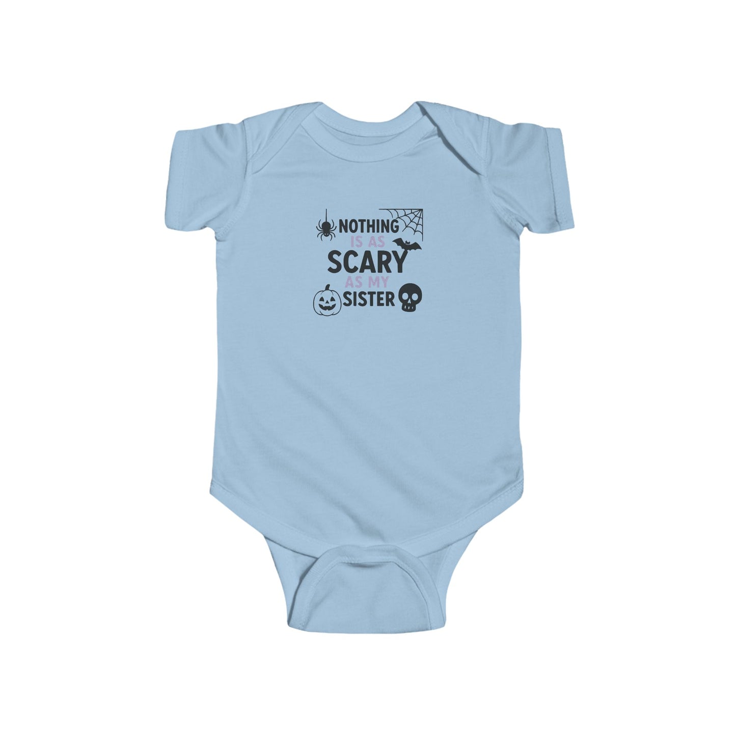 Infant Bodysuit "Nothing Is As Scary As My Sister" — Halloween Baby Onesie