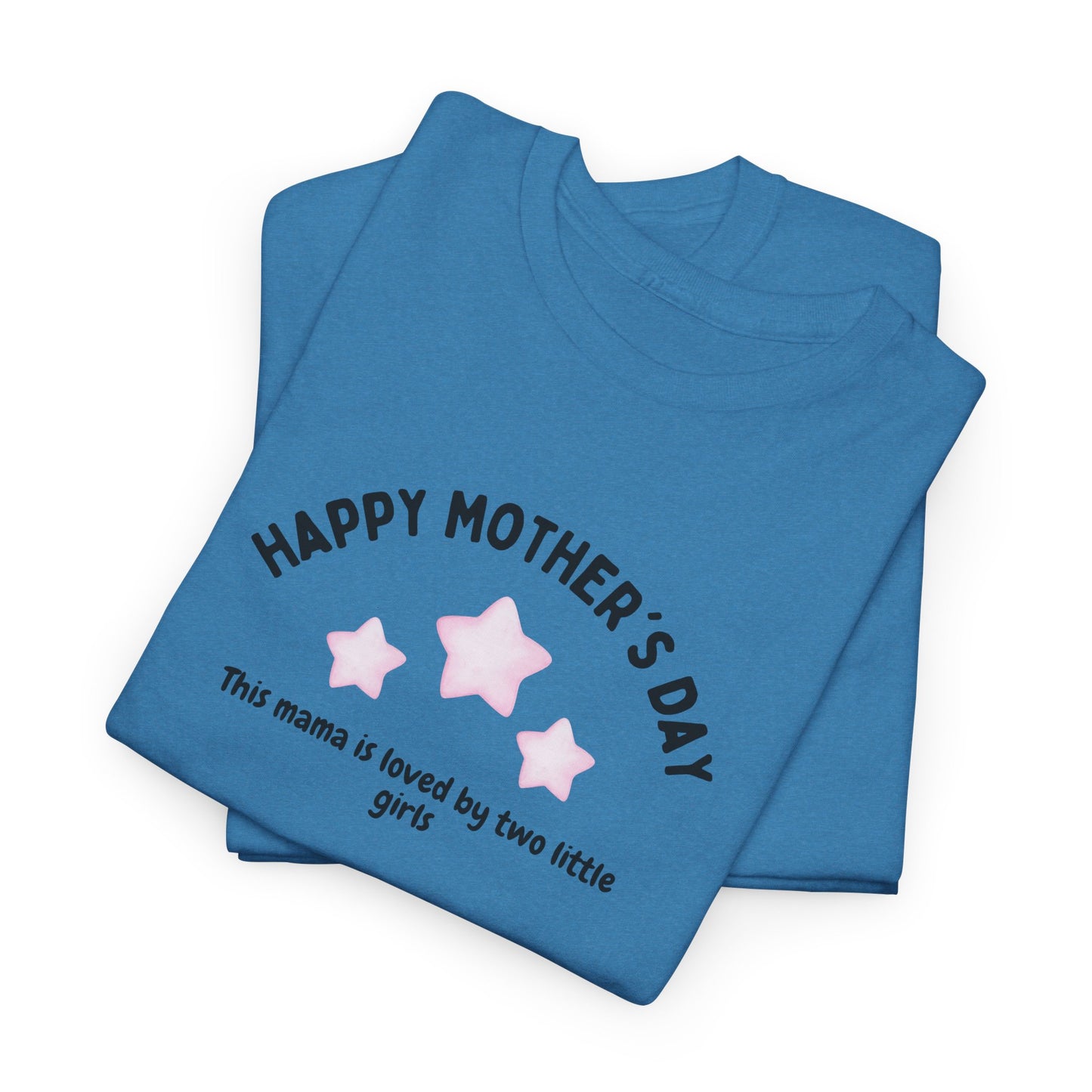 Happy Mother's Day-This Mama is loved by two little girls- Women's Tee - Mother's Day Gift