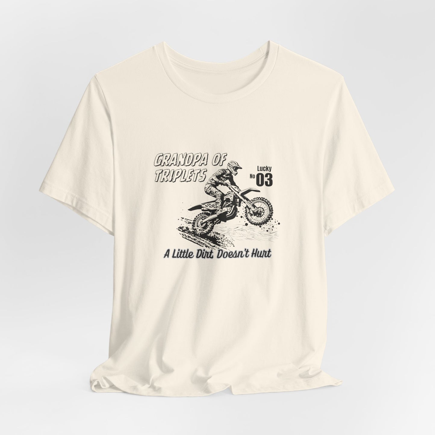 Grandpa of Triplets – “A Little Dirt Doesn’t Hurt” Motorbike T‑Shirt