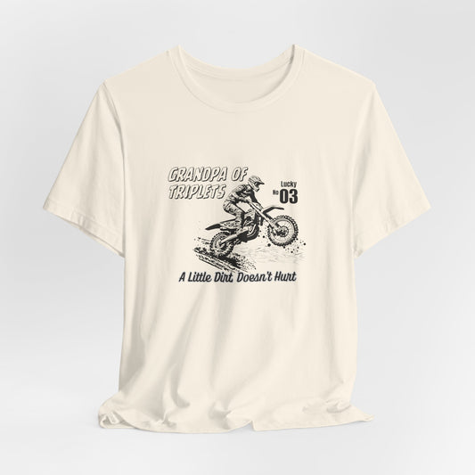 Grandpa of Triplets – “A Little Dirt Doesn’t Hurt” Motorbike T‑Shirt