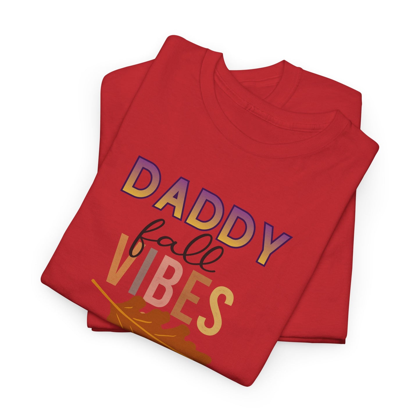 Daddy Fall Vibes T-Shirt