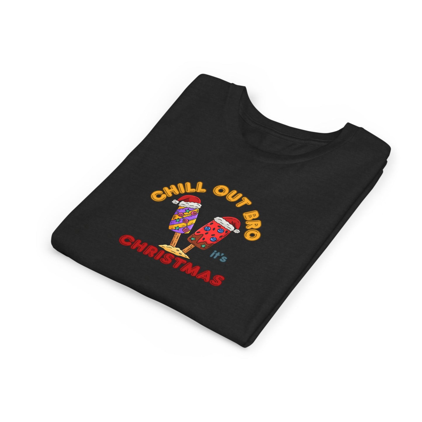 Chill Out Bro, It's Christmas- Young Adult- Popsicle Holiday Shirt