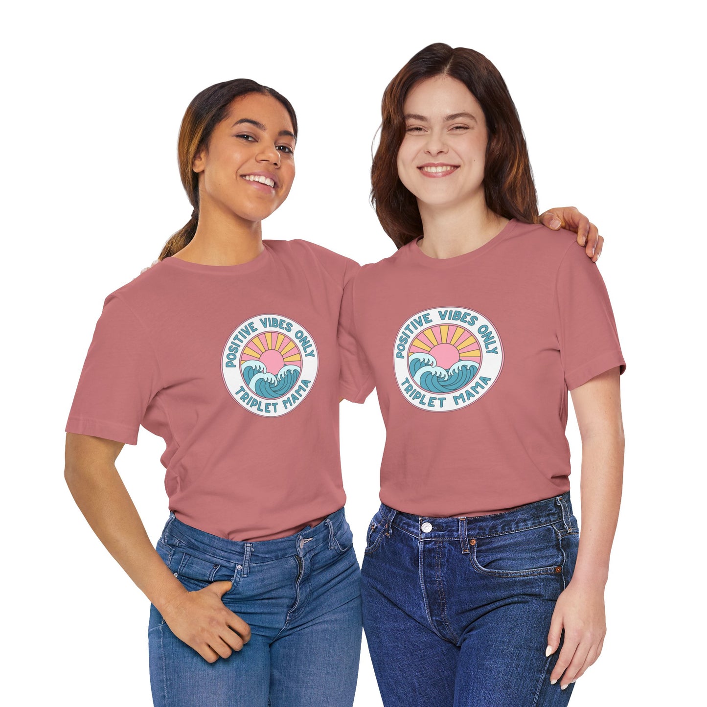 Positive Vibes Only -Triplet Mama Tee