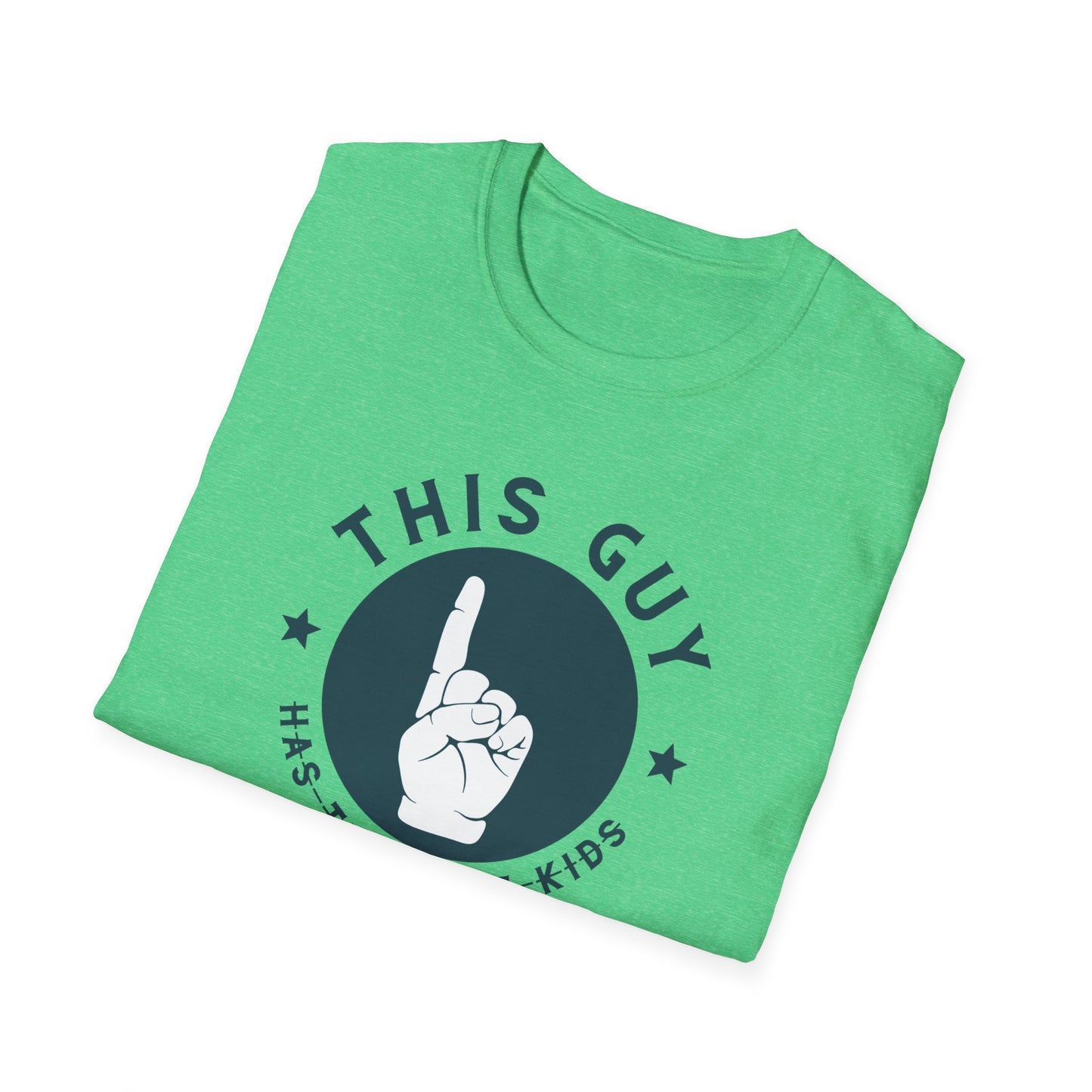 This Guy Has The Best Kids- Dad T-Shirt