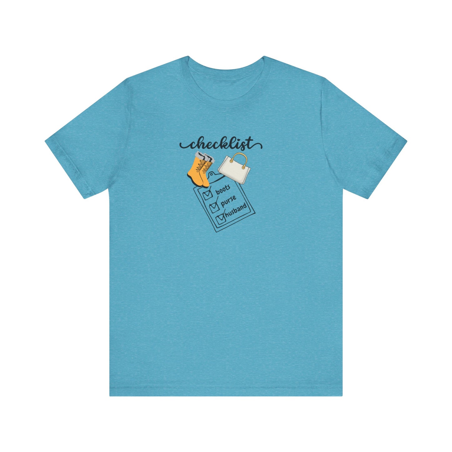 Wife Joke Checklist Tee - 'Checklist: Boots, Purse, Husband' Graphic T-Shirt Christmas Gift