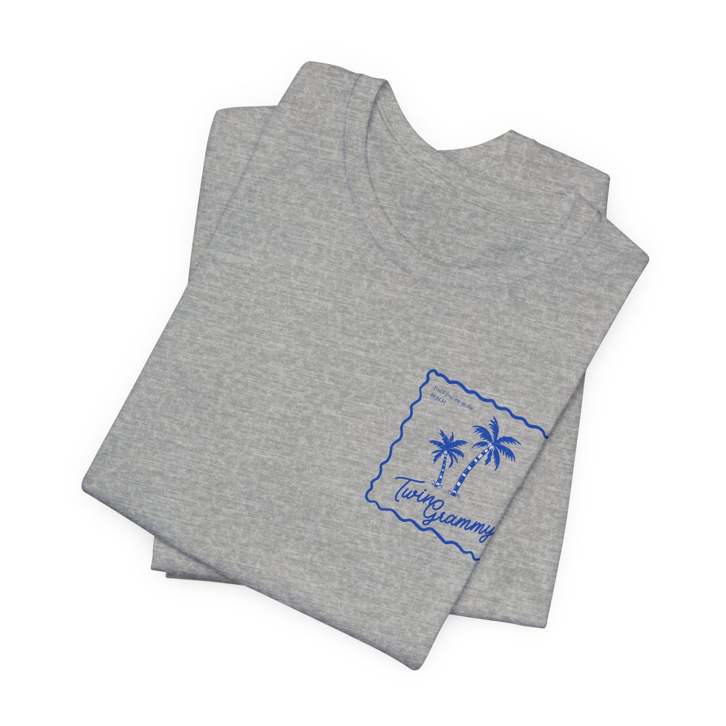 Twin Grammy-Beach Shirt — You'll Find me at the Beach