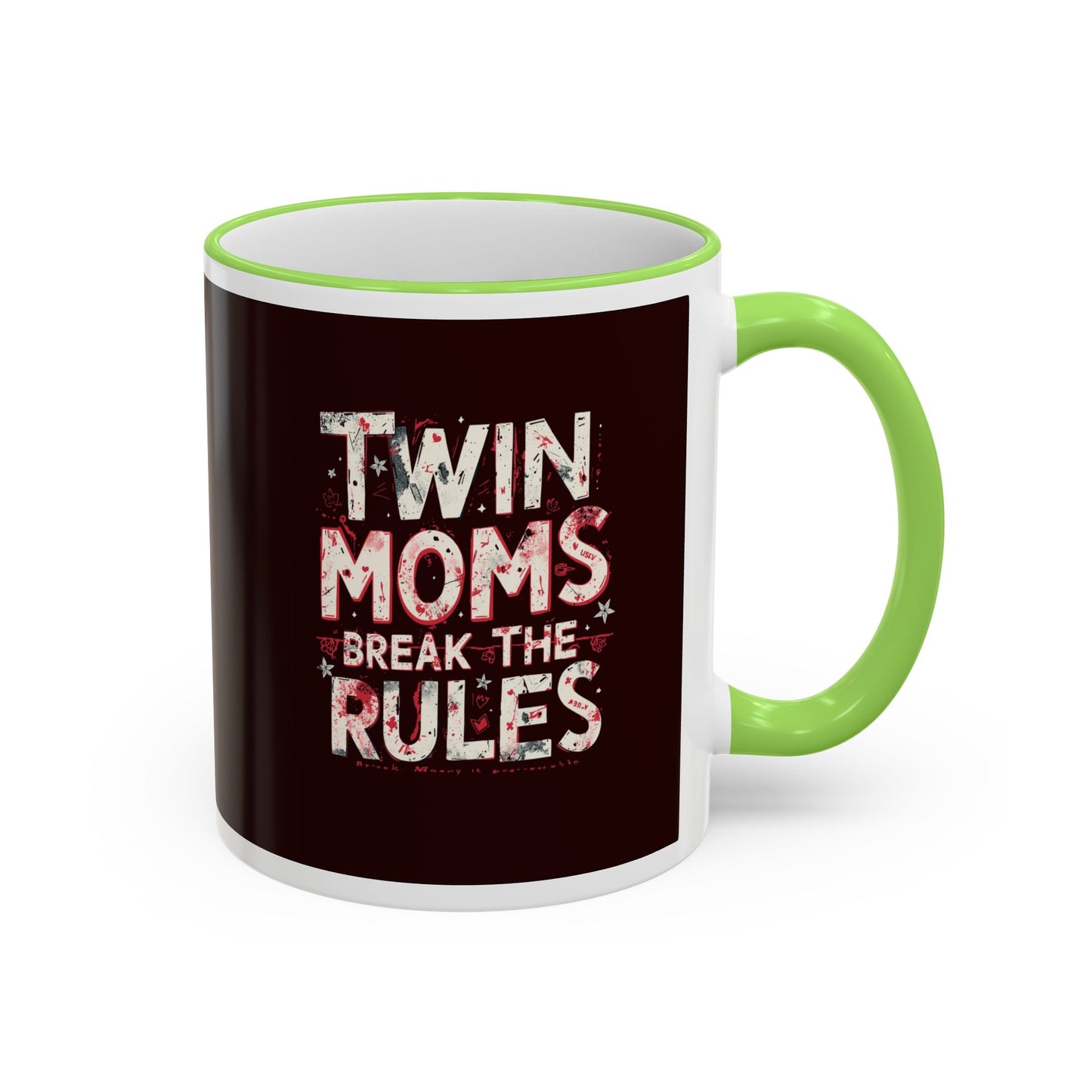 Twin Moms Break the Rules-  Accent Rim & Handle Mug