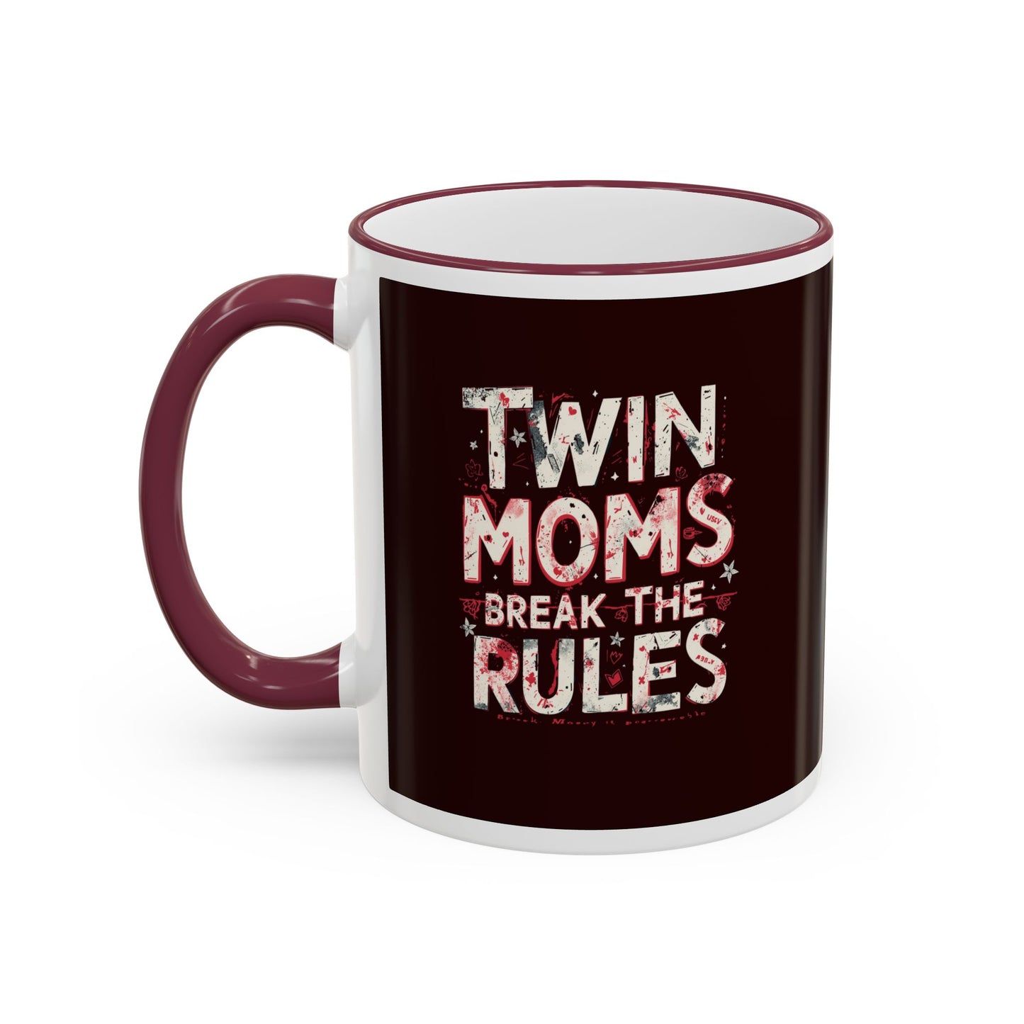 Twin Moms Break the Rules-  Accent Rim & Handle Mug