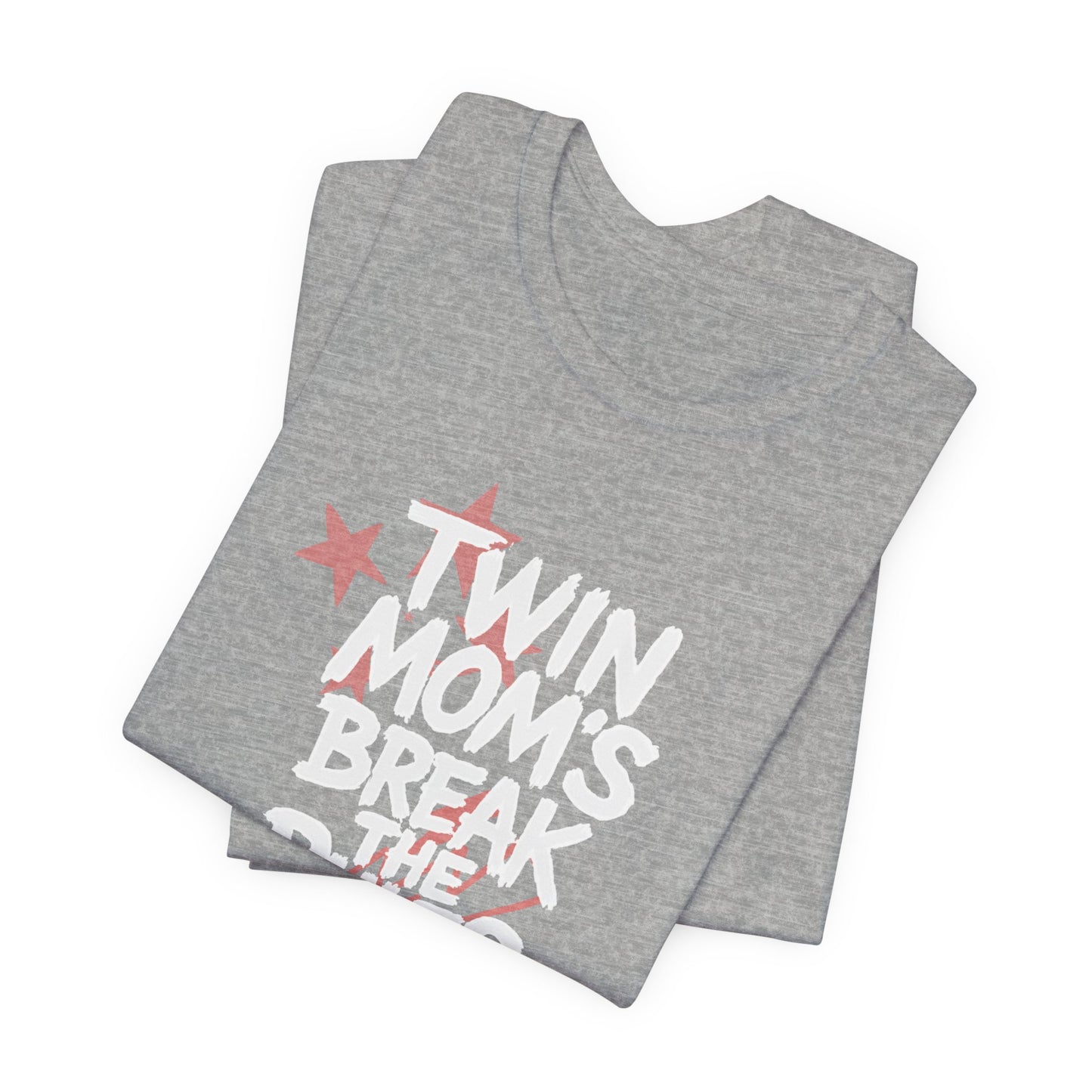 Twin Mom's Break the Rules T‑Shirt — Funny Twin Mama Gift