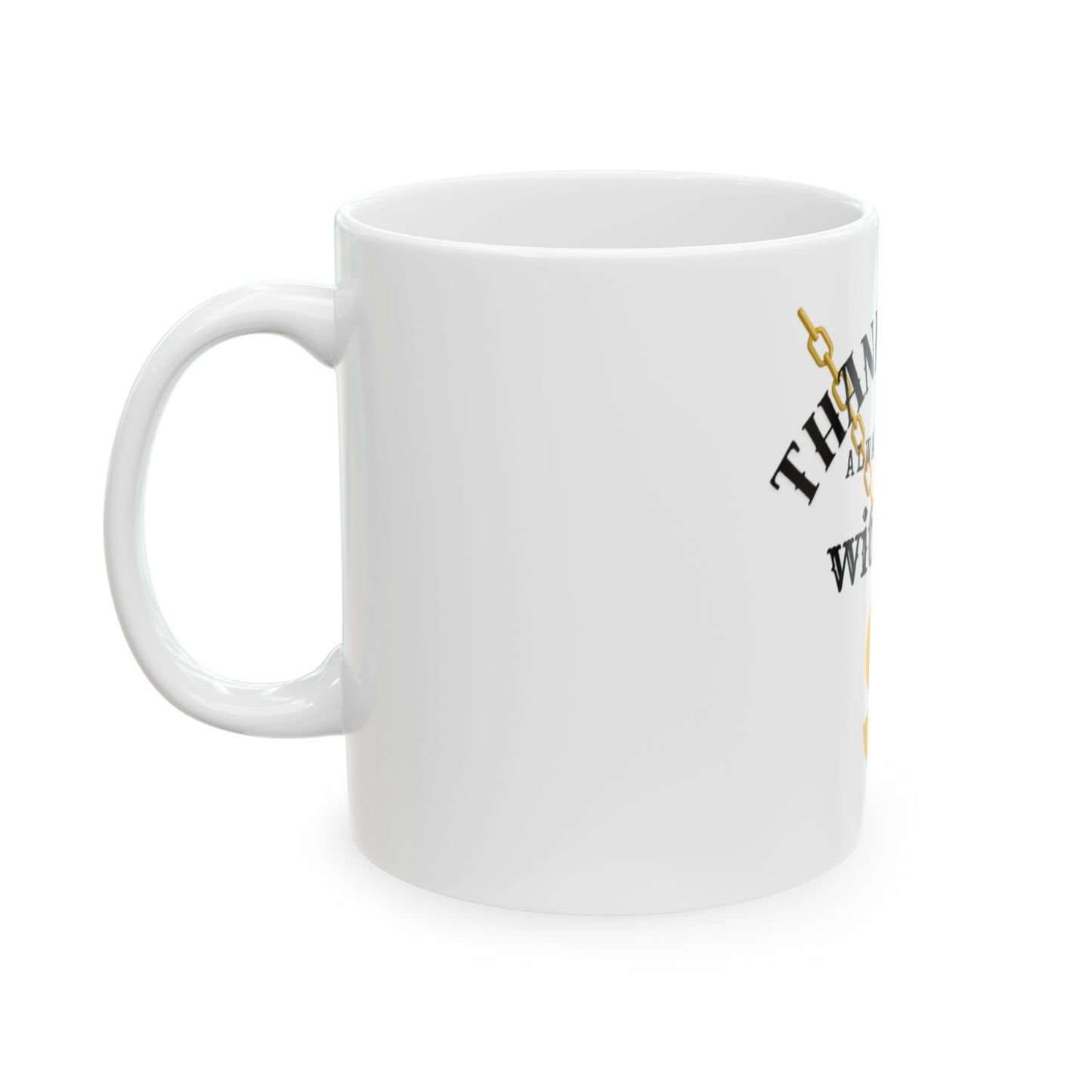 Thanksgiving Always Ends With a G Mug — Funny Holiday Coffee Cup with Gold Dollar Chain Design (11oz & 15oz)