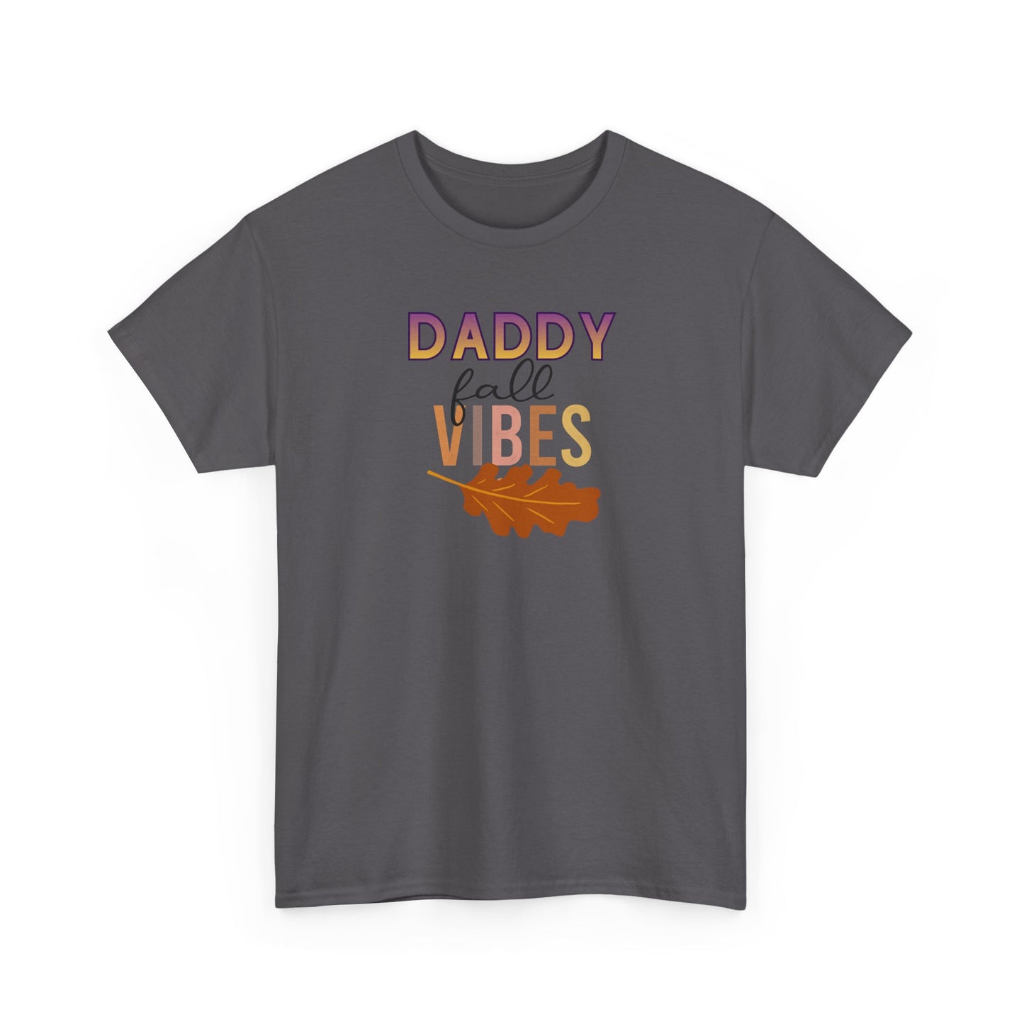 Daddy Fall Vibes T-Shirt