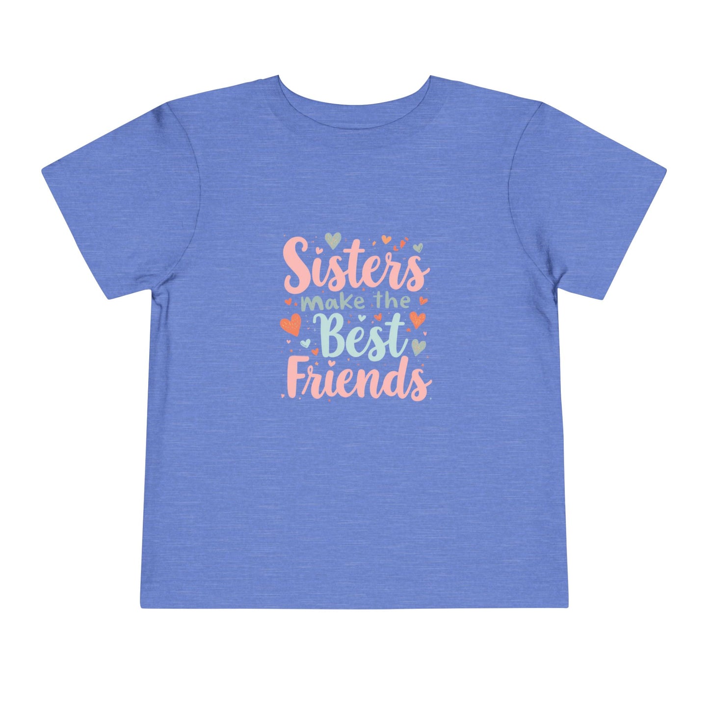 Toddler Tee — "Sisters Make the Best Friends" Cute Pink Heart Graphic