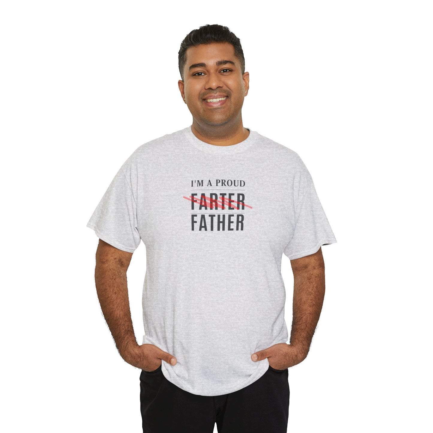 "I'm a Proud Farter"-Funny Father's Day Unisex Heavy Cotton Tee