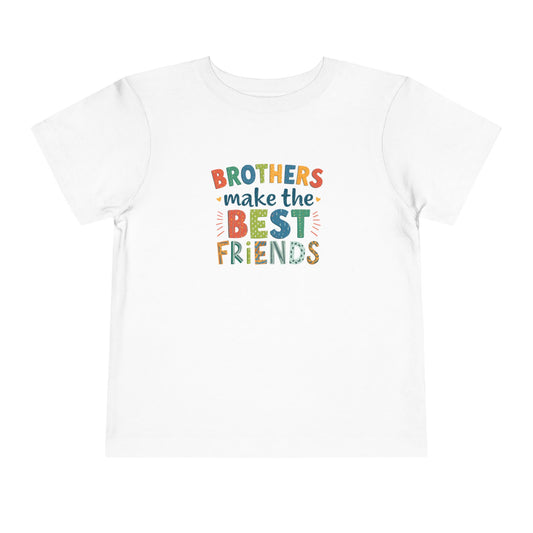 Toddler Tee — "Brothers Make the Best Friends" Colorful Sibling Shirt
