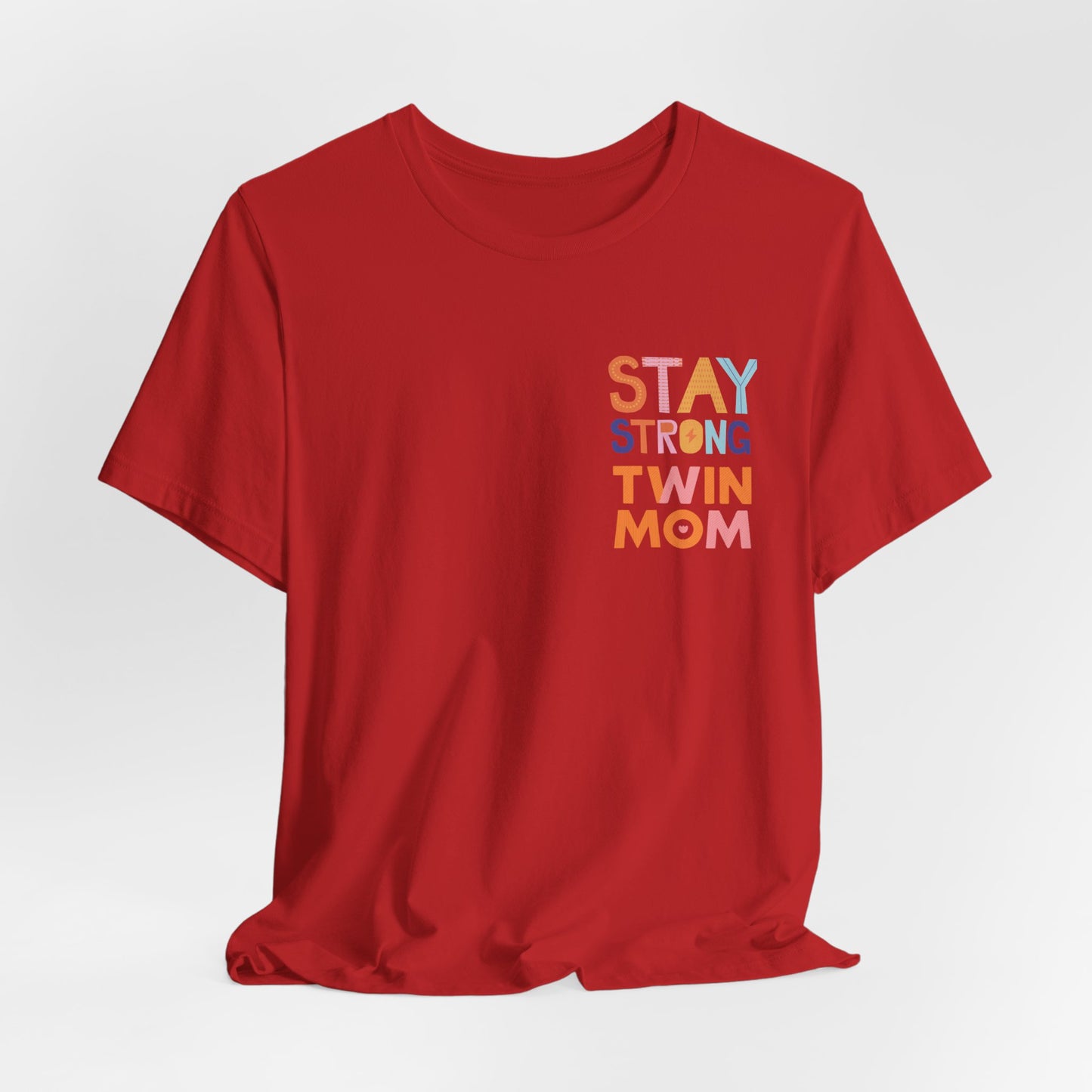 Stay Strong Twin Mom Tee