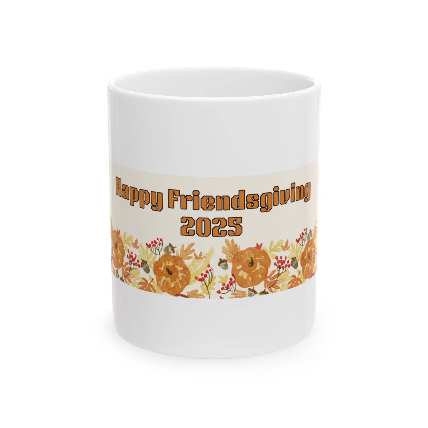 Happy Friendsgiving Ceramic Mug - Thanksgiving Gift