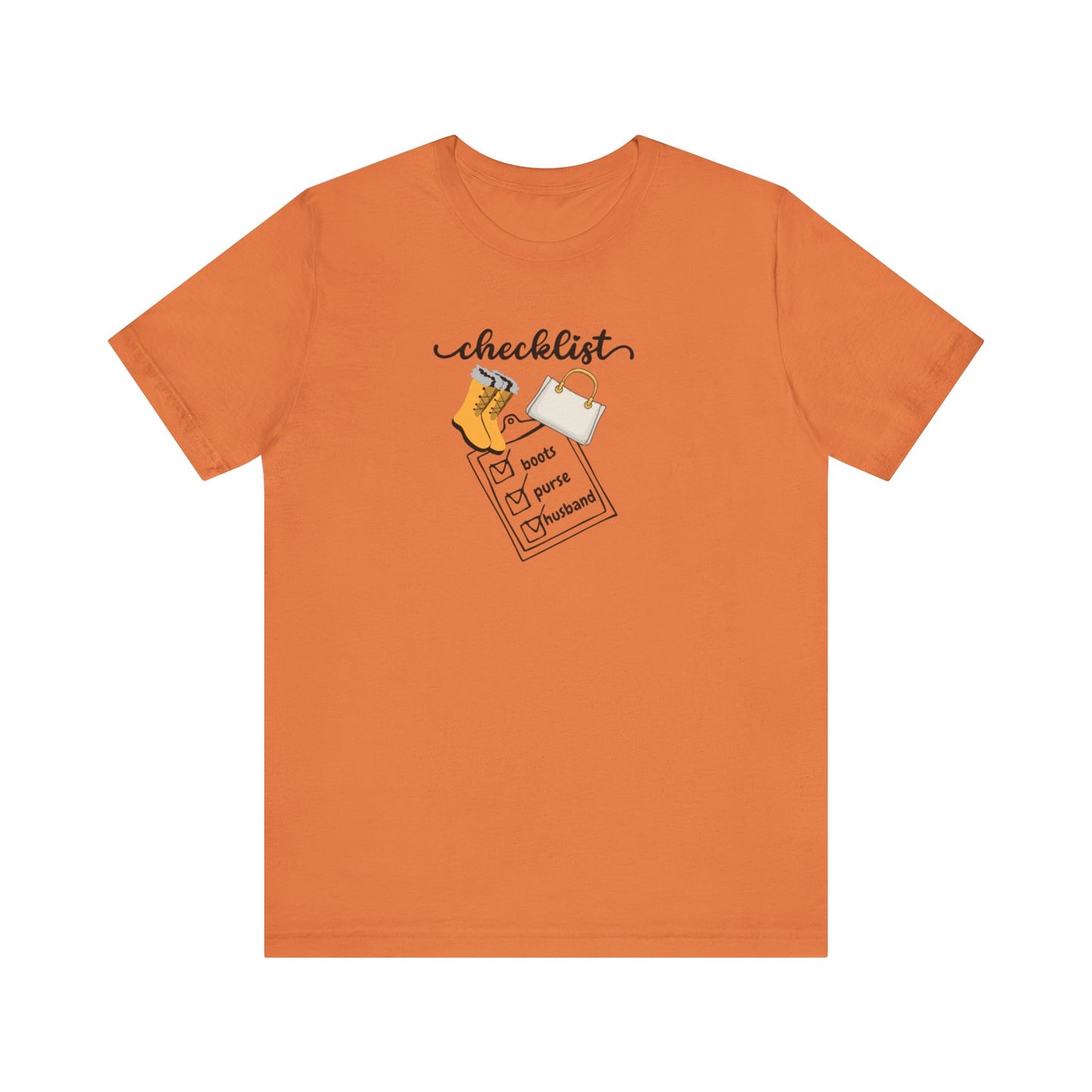 Wife Joke Checklist Tee - 'Checklist: Boots, Purse, Husband' Graphic T-Shirt Christmas Gift
