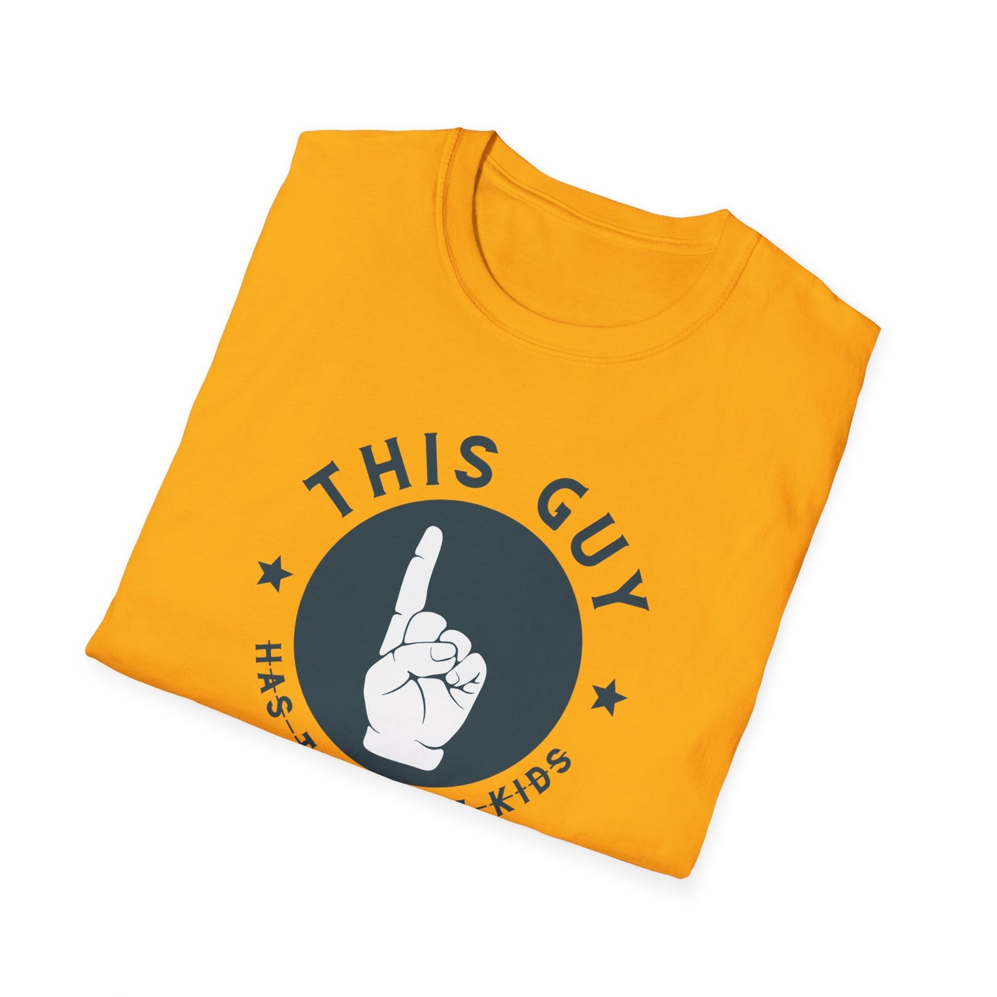 This Guy Has The Best Kids- Dad T-Shirt