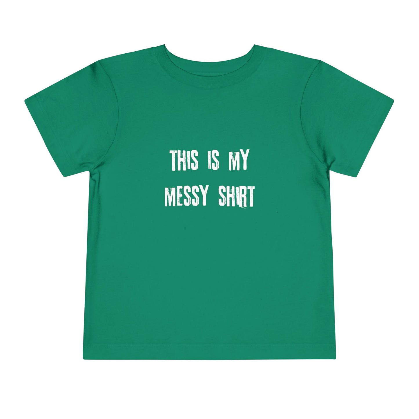 Toddler Tee — "This Is My Messy Shirt" Funny Kids Shirt