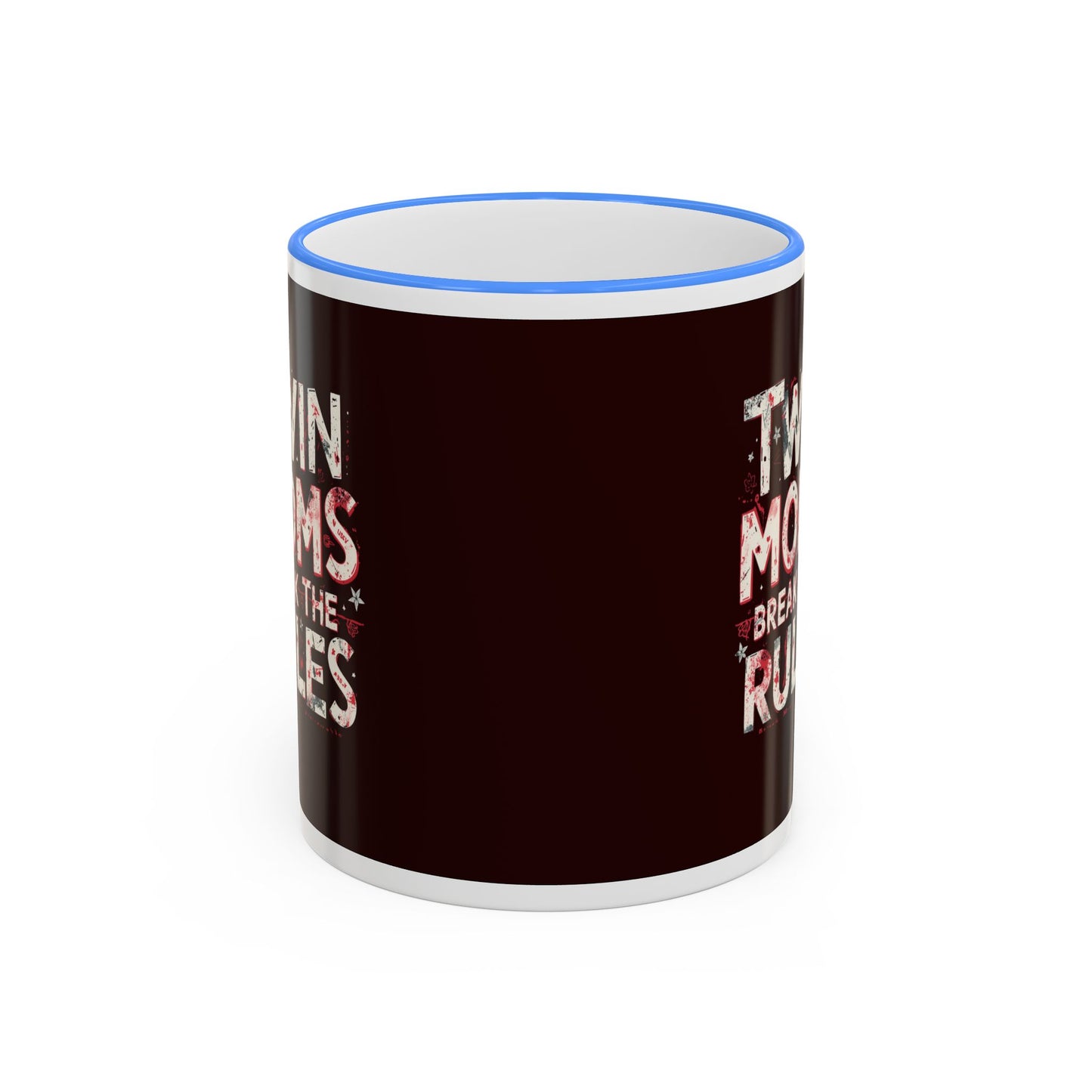 Twin Moms Break the Rules-  Accent Rim & Handle Mug
