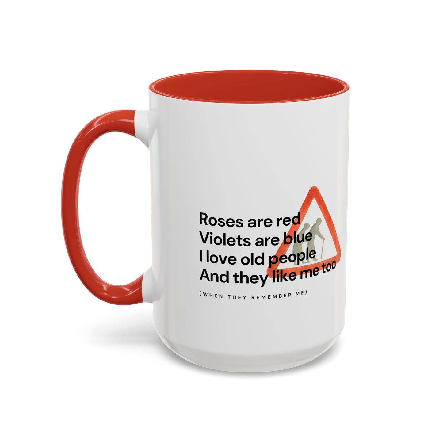 Funny 'I Love Old People' Accent Coffee Mug — Humorous Roses Are Red Poem Gift