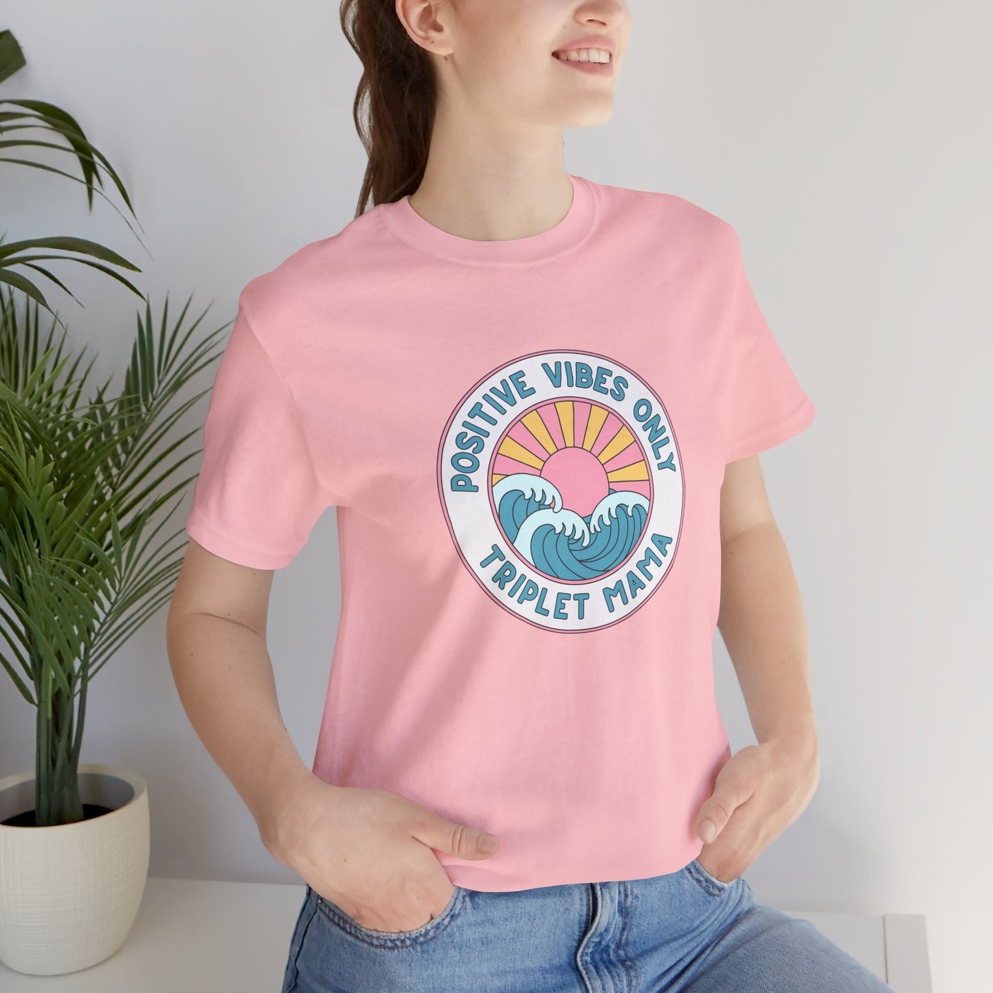 Positive Vibes Only -Triplet Mama Tee