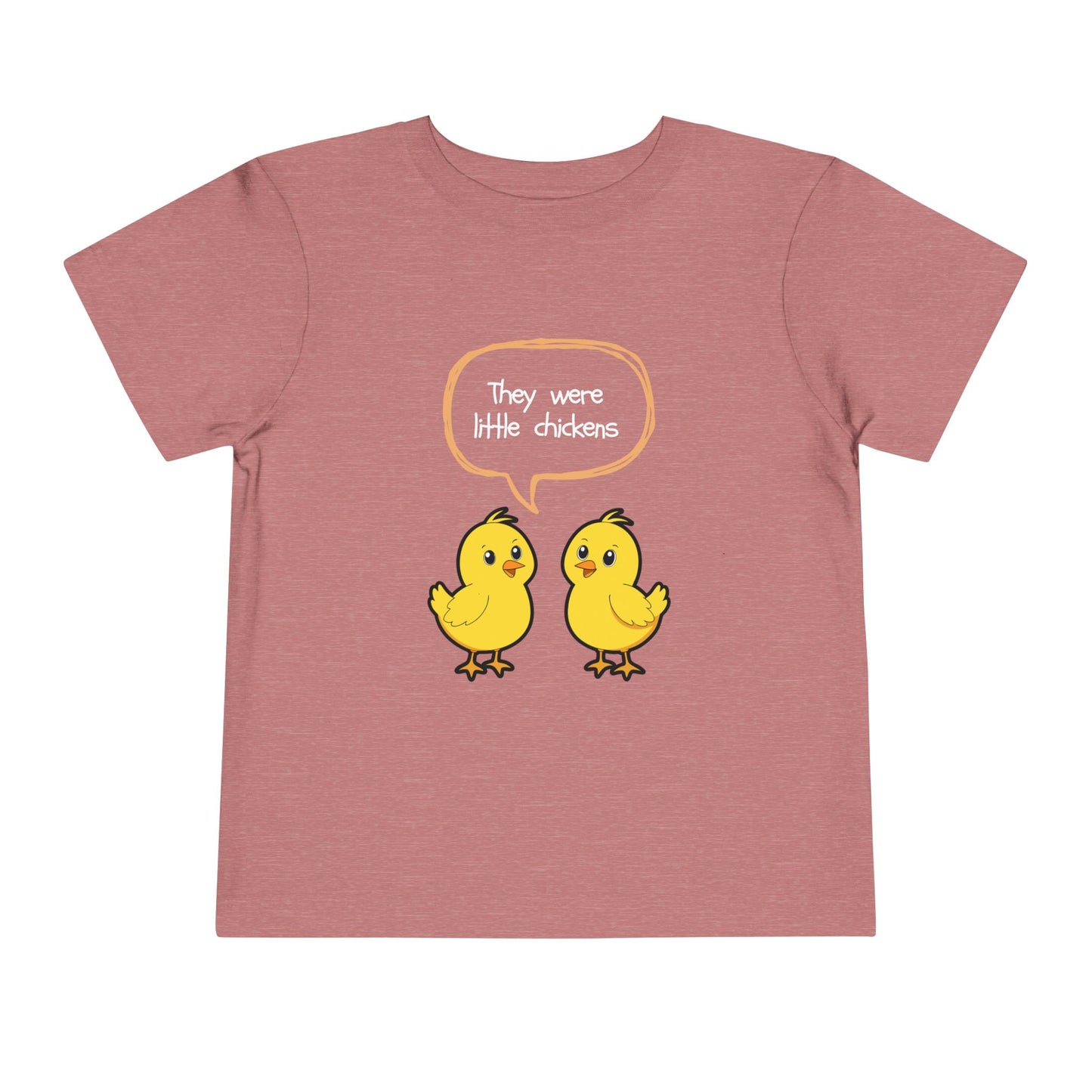 Toddler Tee — Cute Chick Cartoon "They Were Little Chickens" Easter Shirt