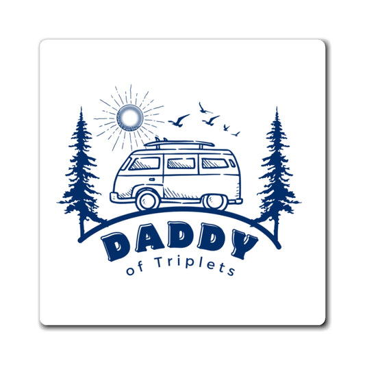 Daddy of Triplets Camper Van Magnet — Father of Triplets Gift