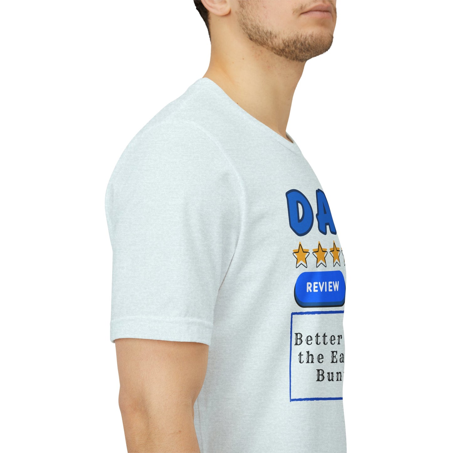 Dad 5-Star Review Tee — "Better Than the Easter Bunny" Easter Shirt