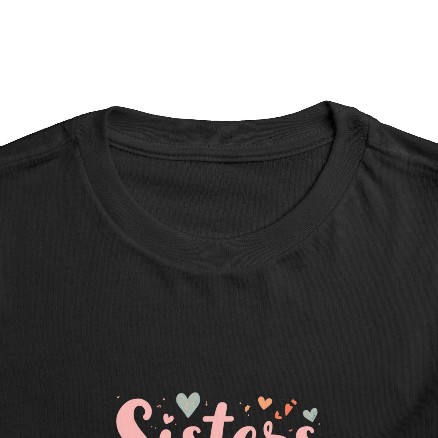 Toddler Tee — "Sisters Make the Best Friends" Cute Pink Heart Graphic