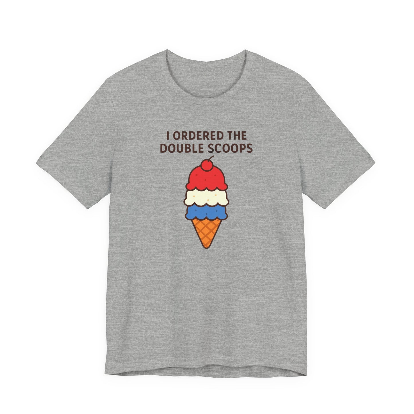 I Ordered the Double Scoops -American Patriotic -Twin Mom -Ice Cream Tee