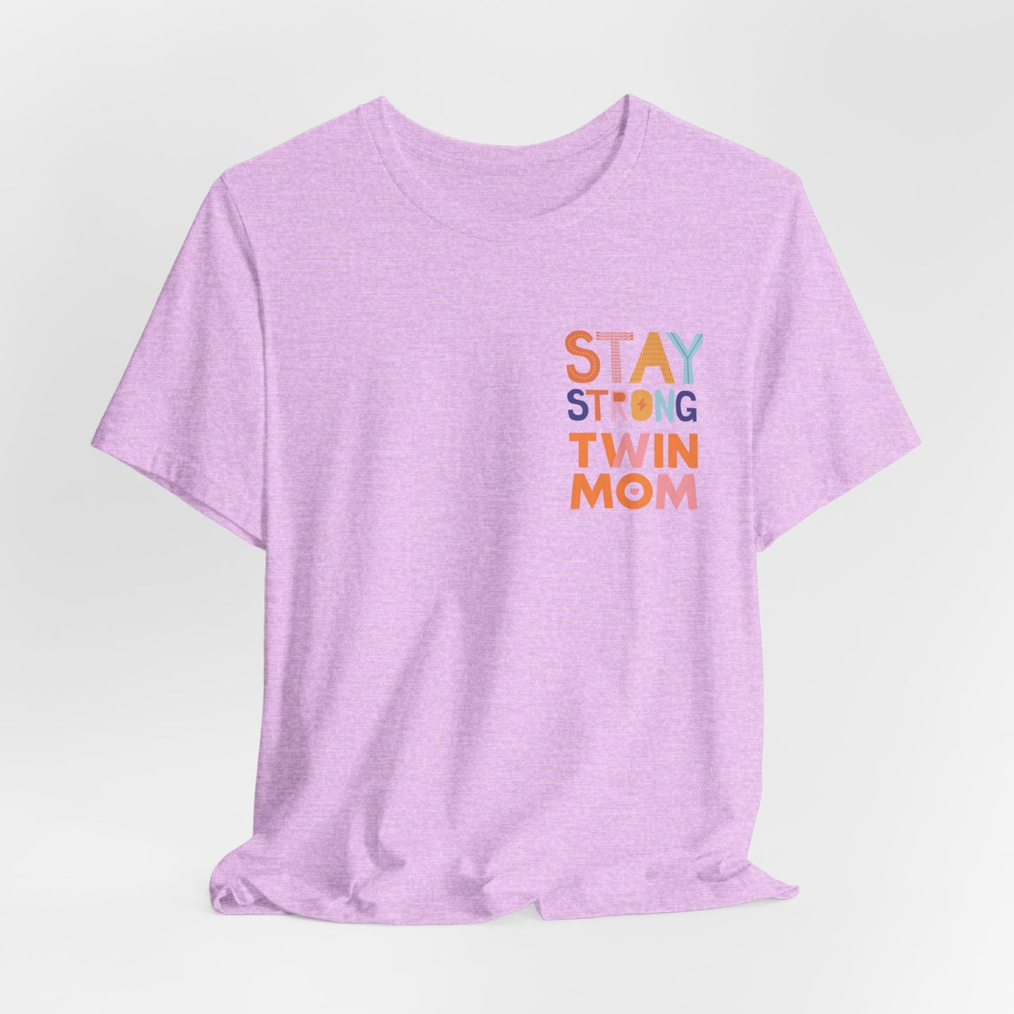 Stay Strong Twin Mom Tee