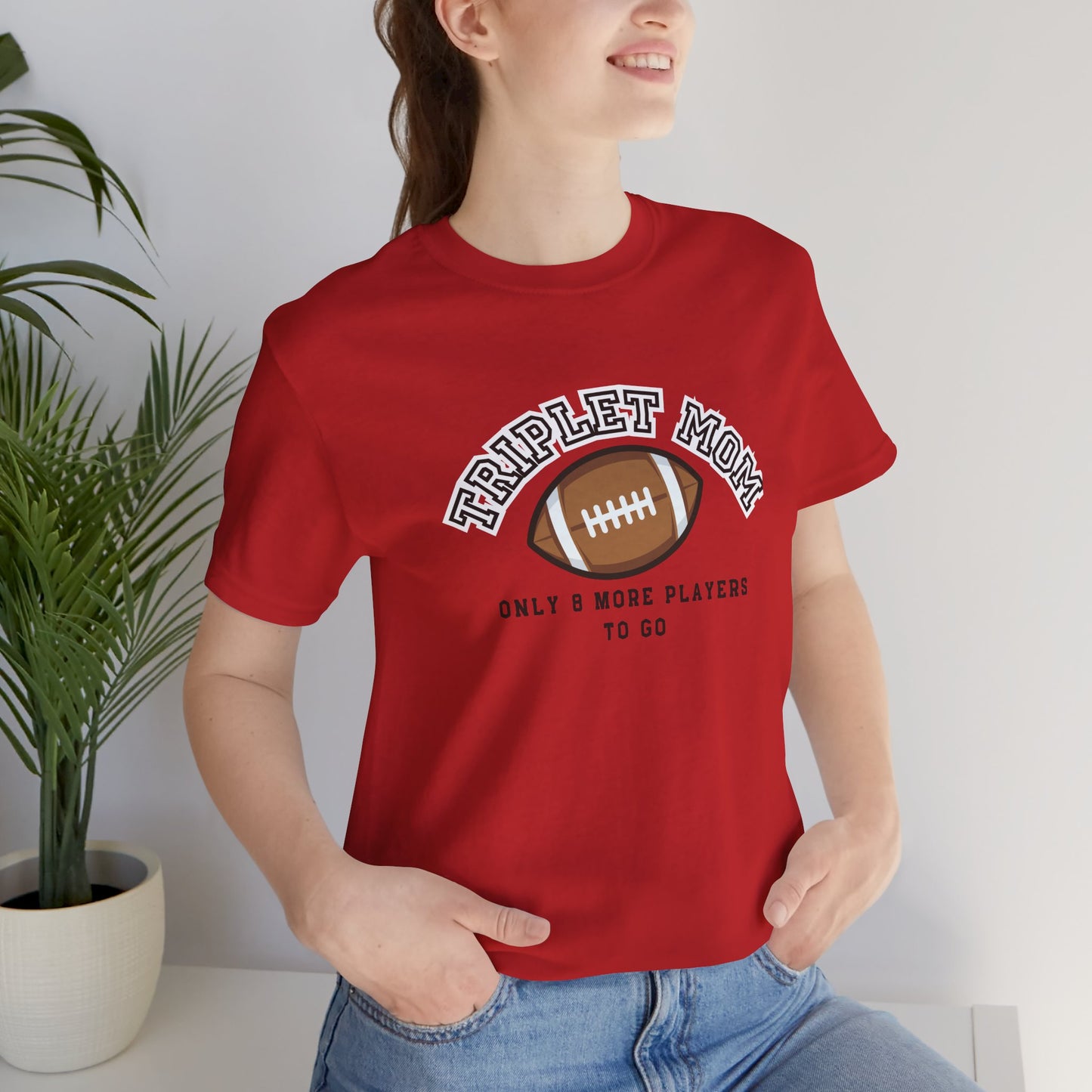 Triplet Mom Football T-Shirt "Only 8 More Players to Go" – Cute Mom & Sports Tee