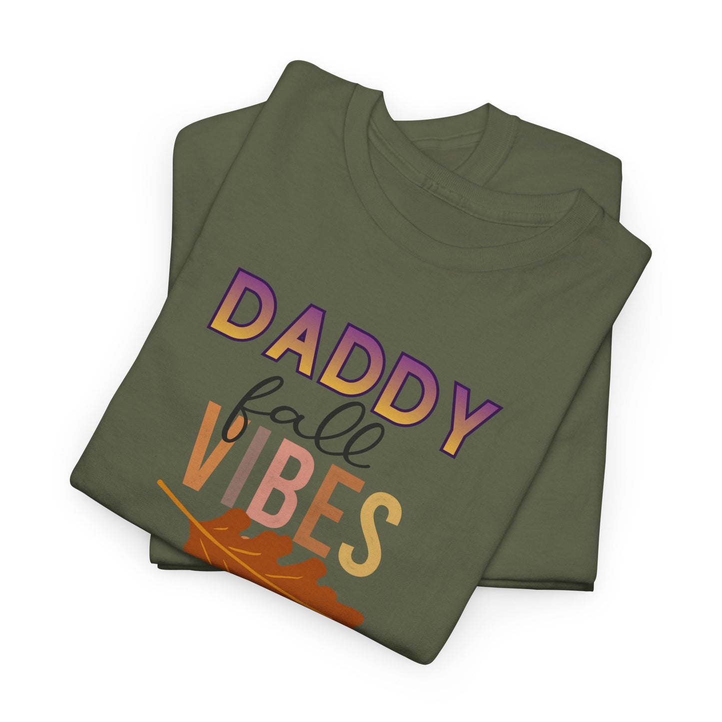 Daddy Fall Vibes T-Shirt