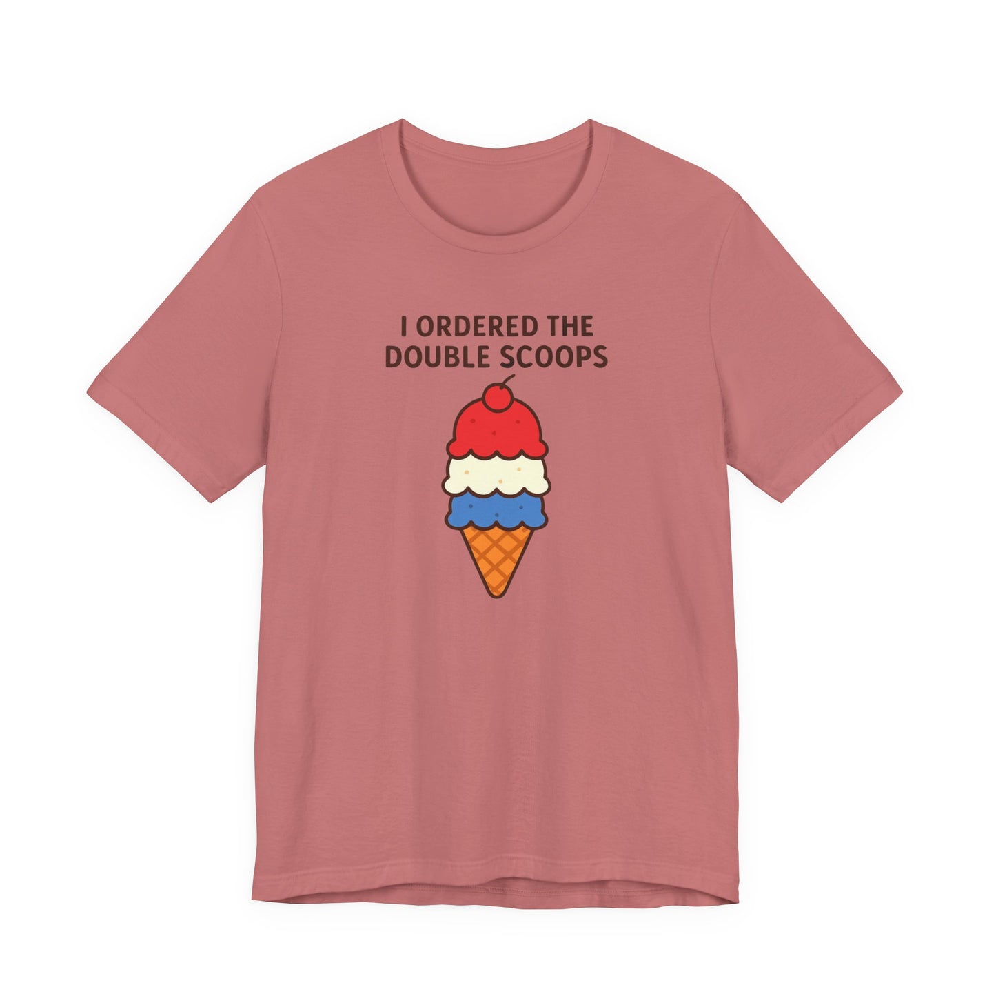 I Ordered the Double Scoops -American Patriotic -Twin Mom -Ice Cream Tee