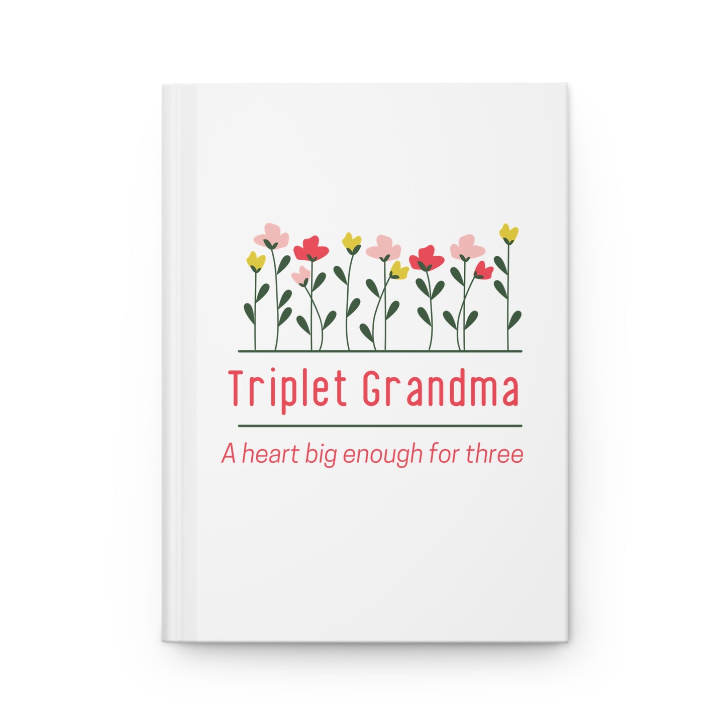 Triplet Grandma Hardcover Journal — "A heart big enough for three" Floral Keepsake