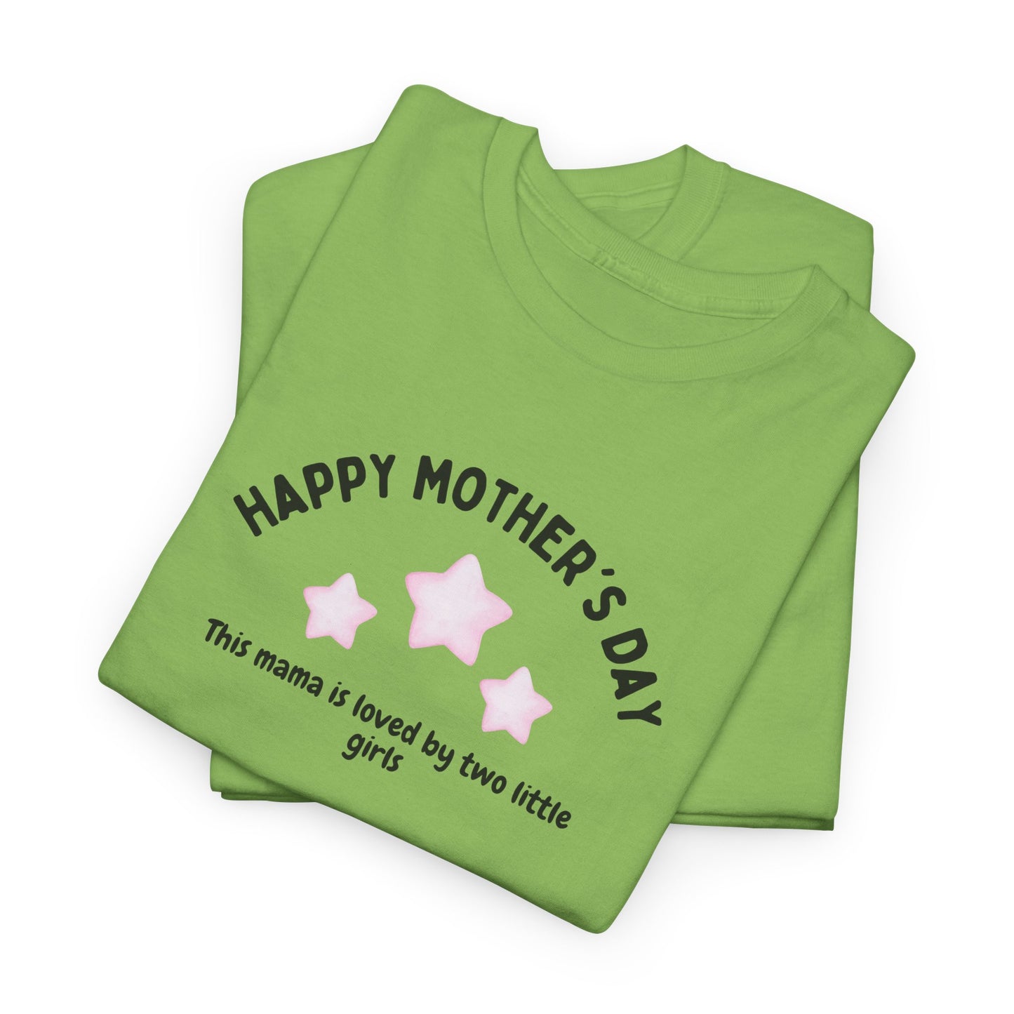 Happy Mother's Day-This Mama is loved by two little girls- Women's Tee - Mother's Day Gift
