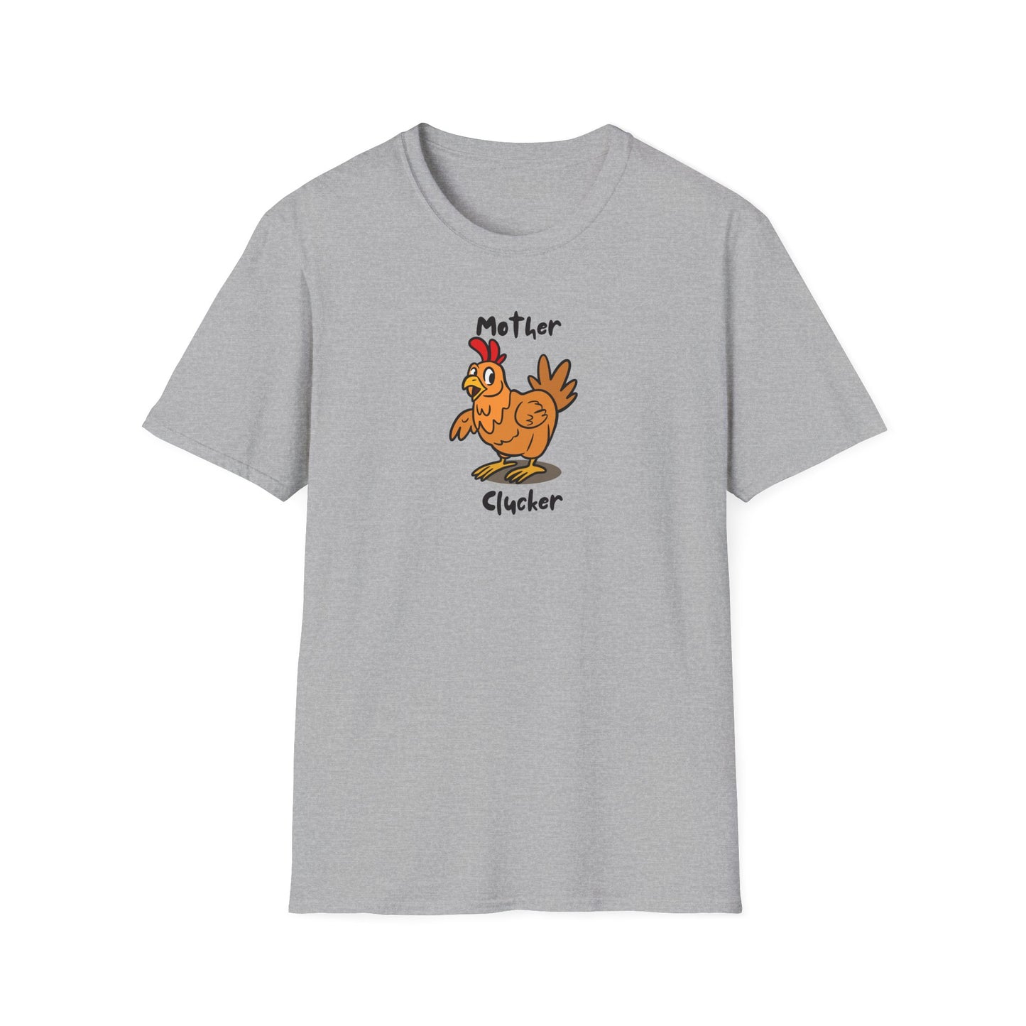 Mother Clucker- T-Shirt