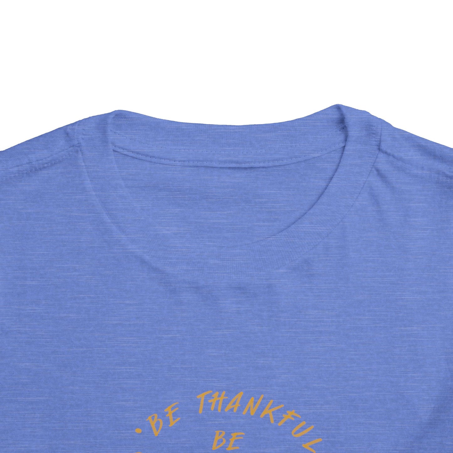 Toddler Tee — "Be Thankful, Be Grateful, Be Blessed" Gold Script