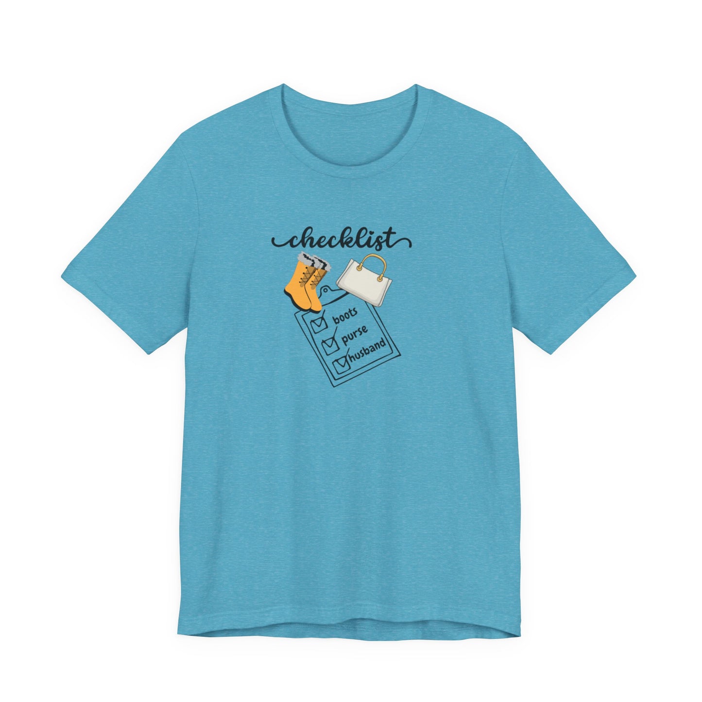 Wife Joke Checklist Tee - 'Checklist: Boots, Purse, Husband' Graphic T-Shirt Christmas Gift