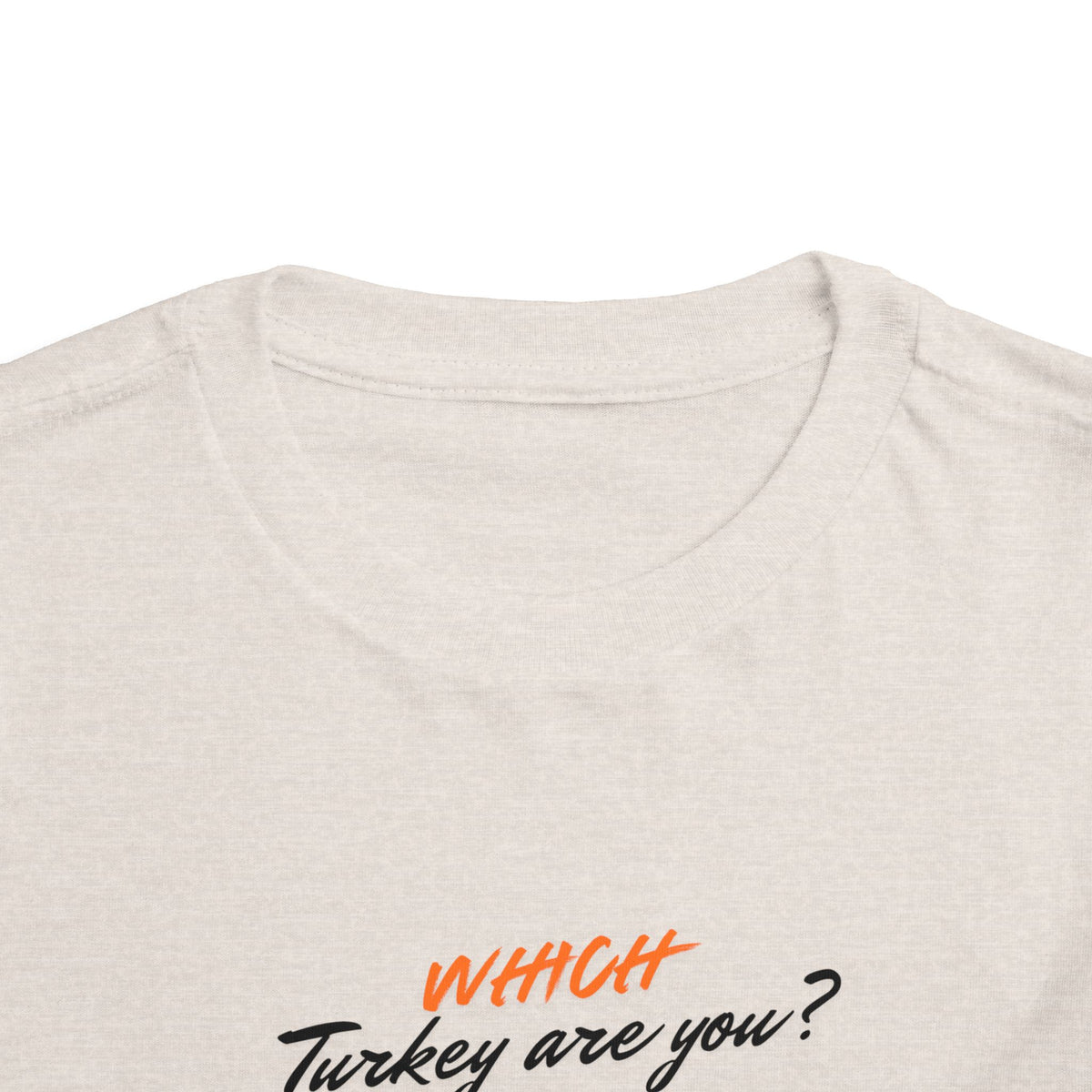 Which Turkey Are You? Thanksgiving Toddler Short Sleeve Tee