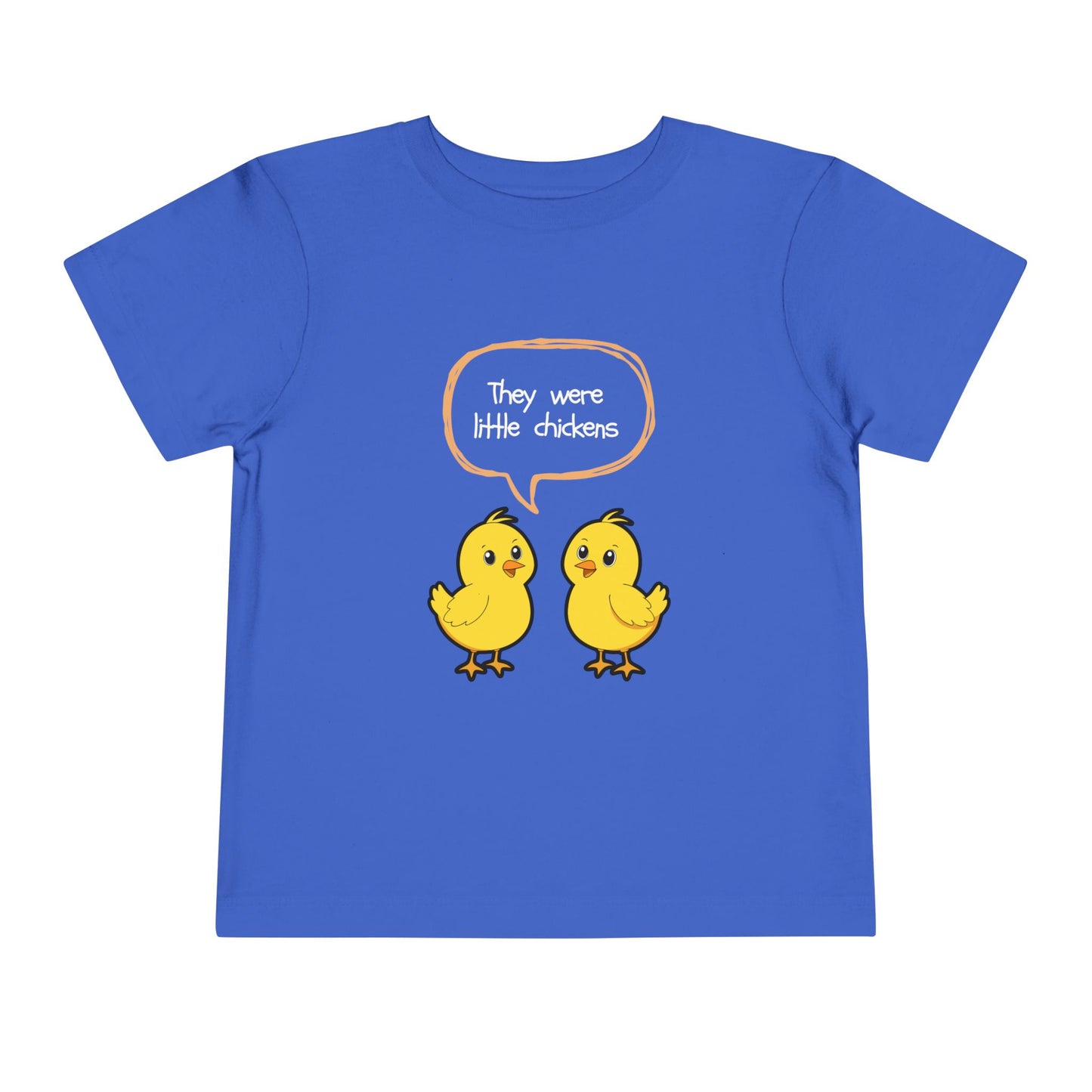 Toddler Tee — Cute Chick Cartoon "They Were Little Chickens" Easter Shirt
