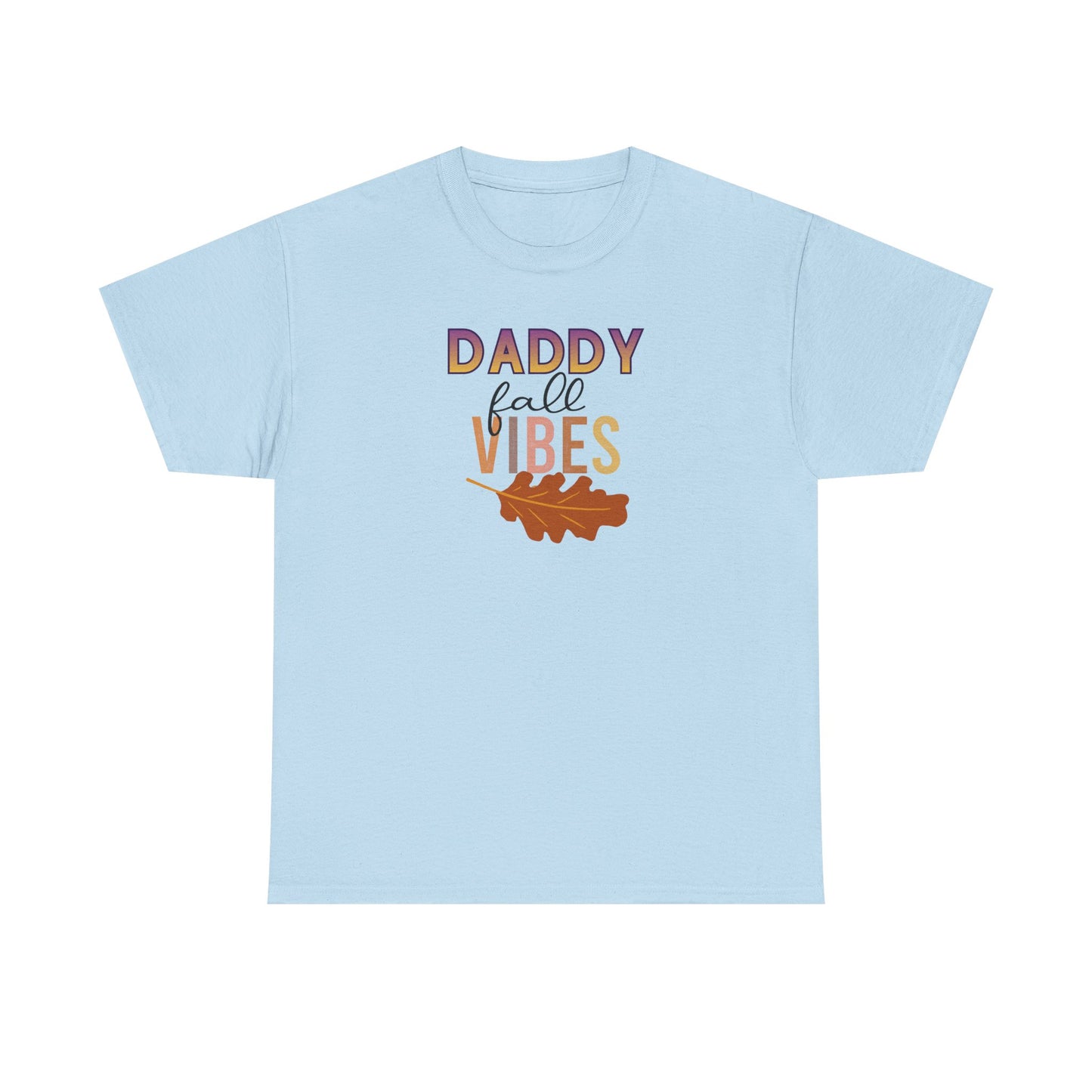 Daddy Fall Vibes T-Shirt